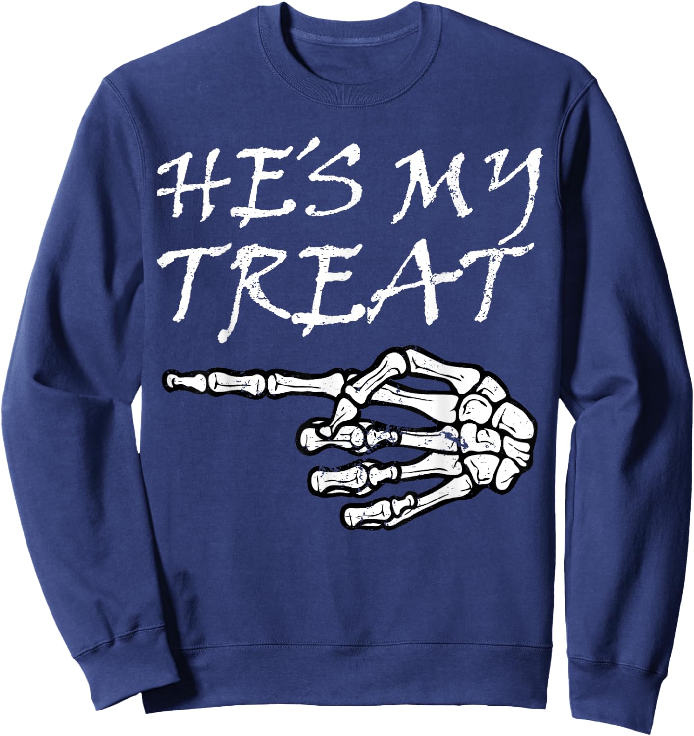 Hes My Treat Skeleton Halloween Costume Matching Couple Hers Sweatshirt - Sweatshirt | Navy