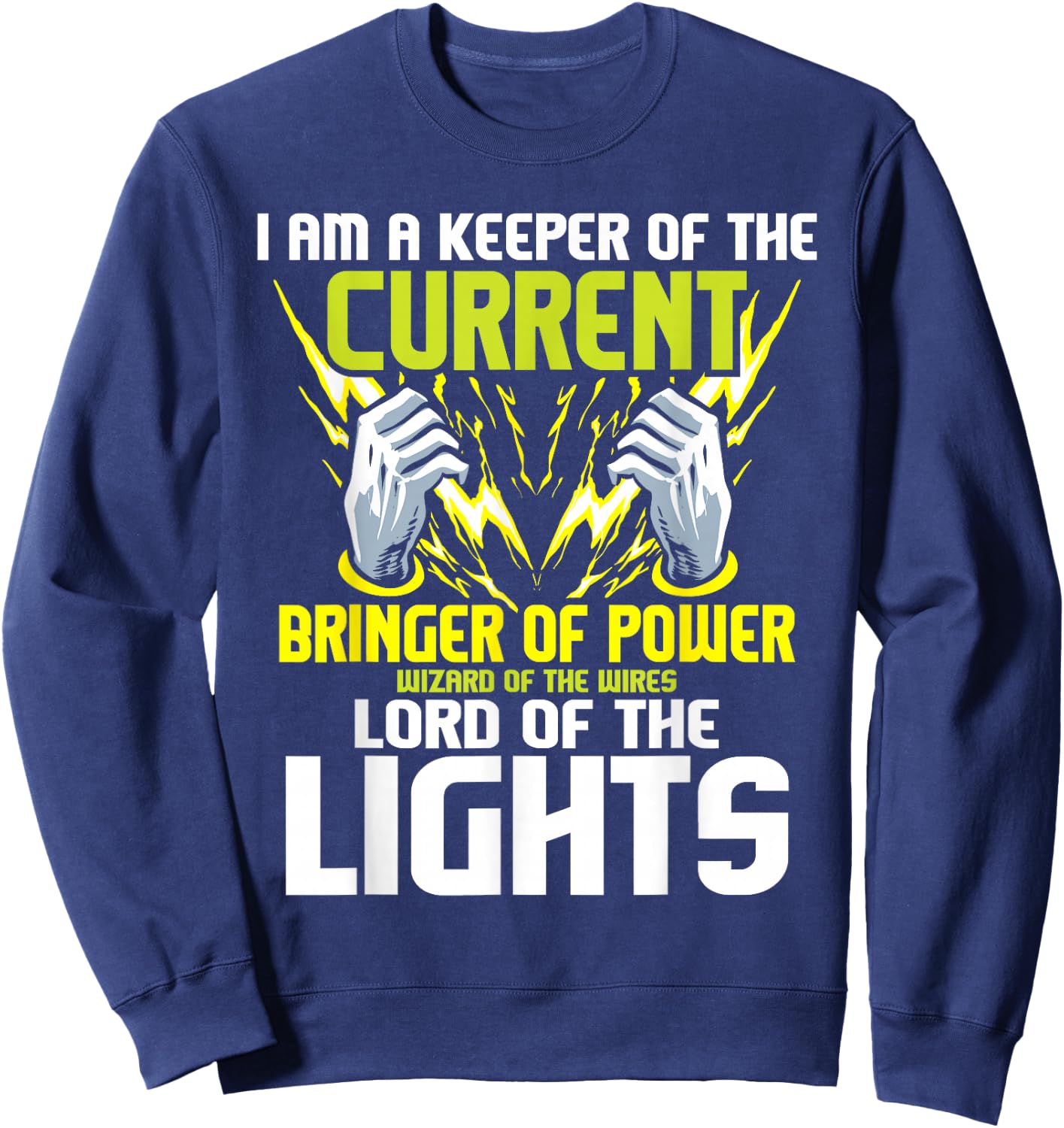 I Am A Keeper of The Current - Lineman Electrician Repairmen Sweatshirt - Sweatshirt | Navy