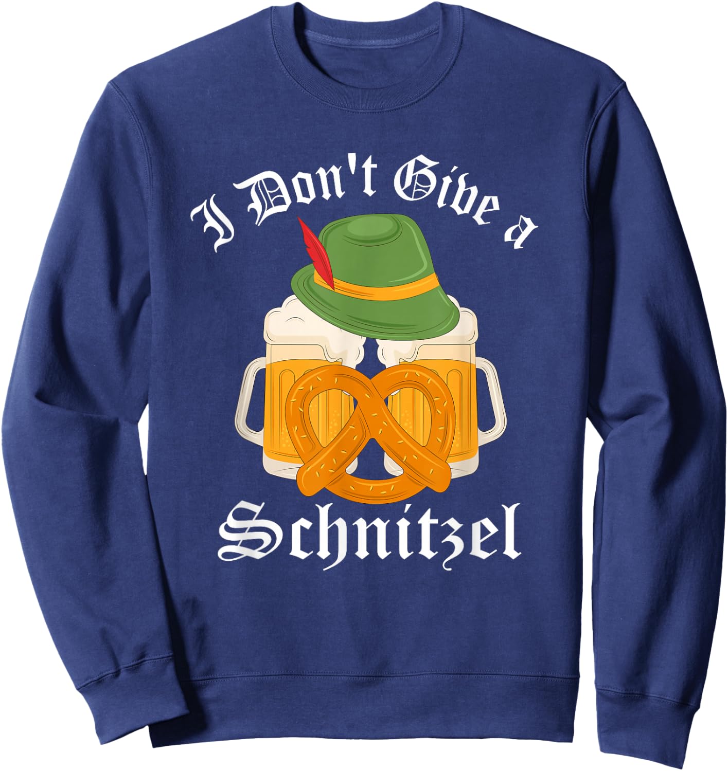 I Don't Give A Schnitzel German Oktoberfest Beer Festival Sweatshirt - Sweatshirt | Navy