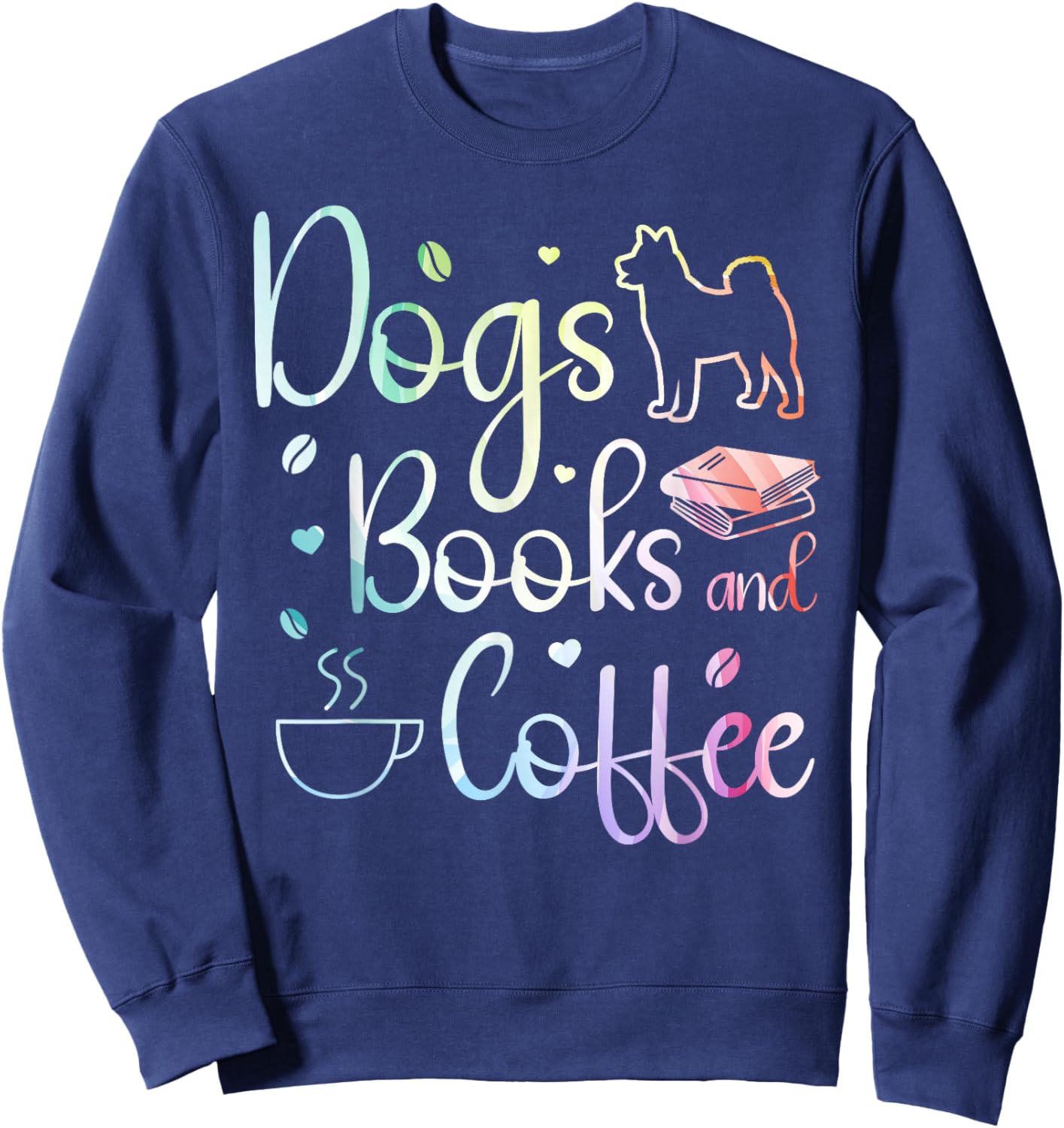Dogs Books And Coffee Sweatshirt - Sweatshirt | Navy