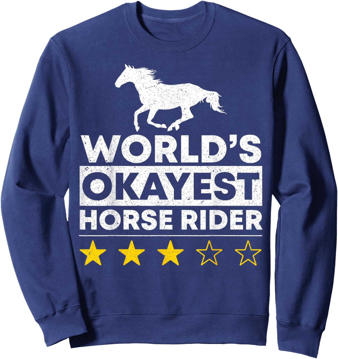 Worlds okayest Horse Rider Equestrian Horseback Riding Lover Sweatshirt - Sweatshirt | Navy