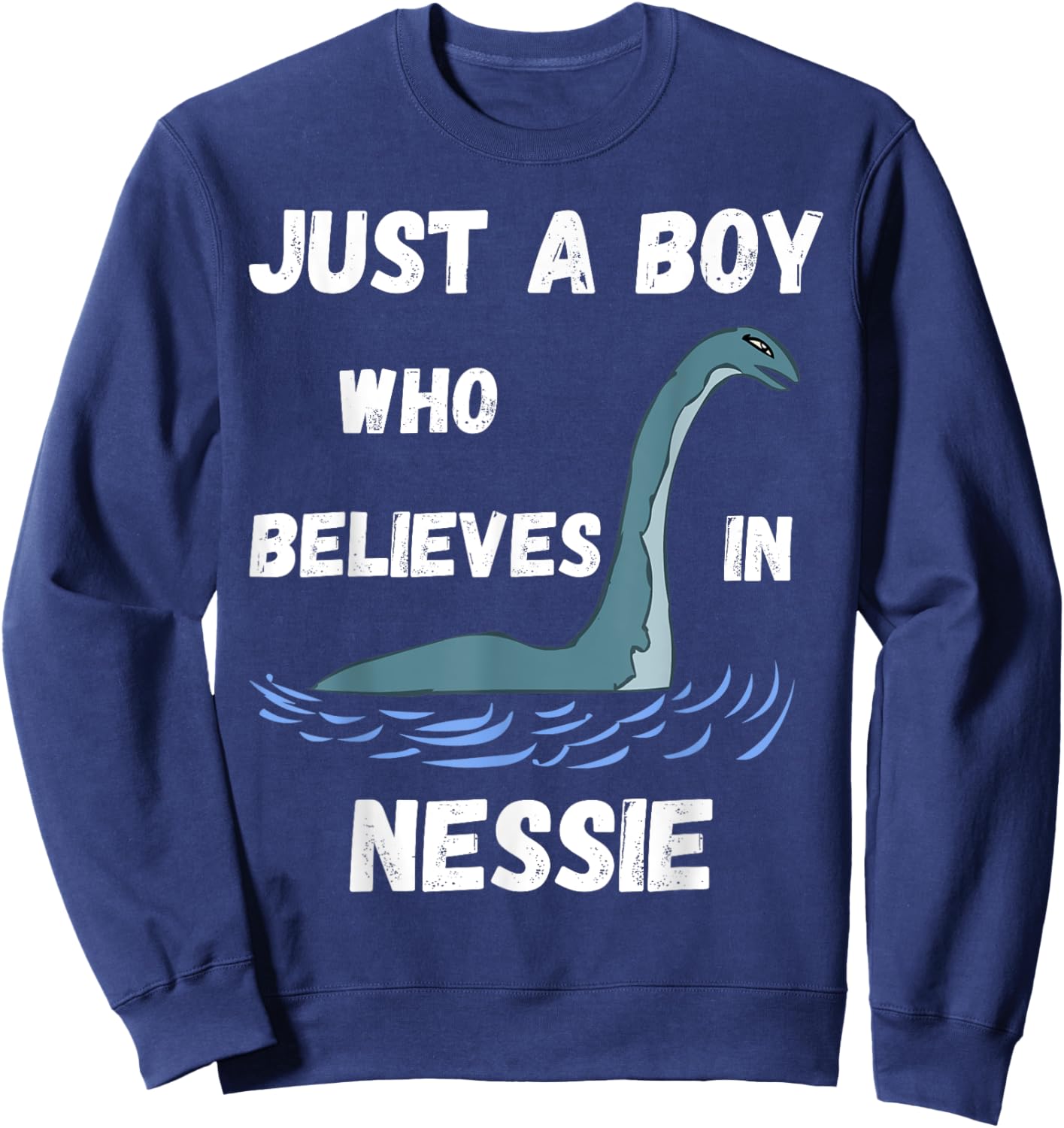 Just A Boy Who Believes In Nessie Loch Ness Boys Sweatshirt - Sweatshirt | Navy