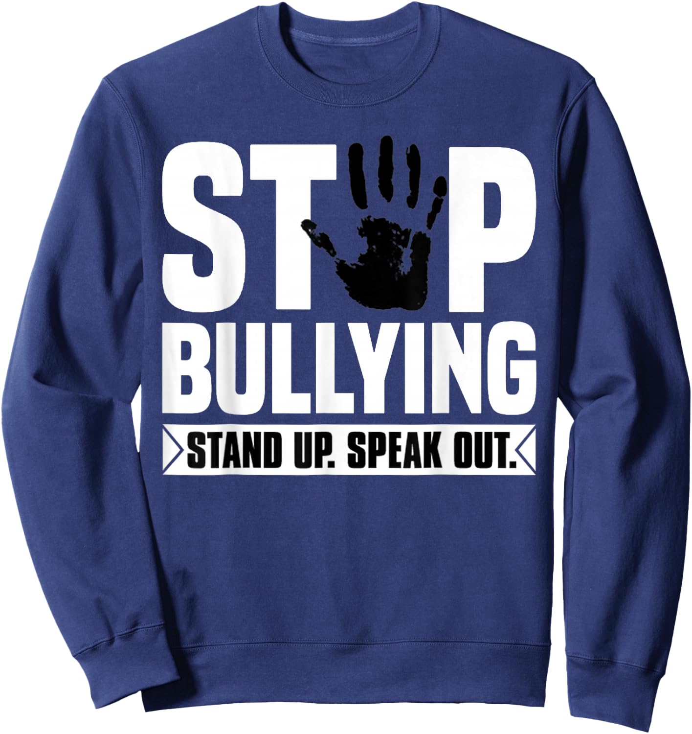 Stop Bullying Shirt Orange Stand Up Speak Out Unity Day Sweatshirt - Sweatshirt | Navy