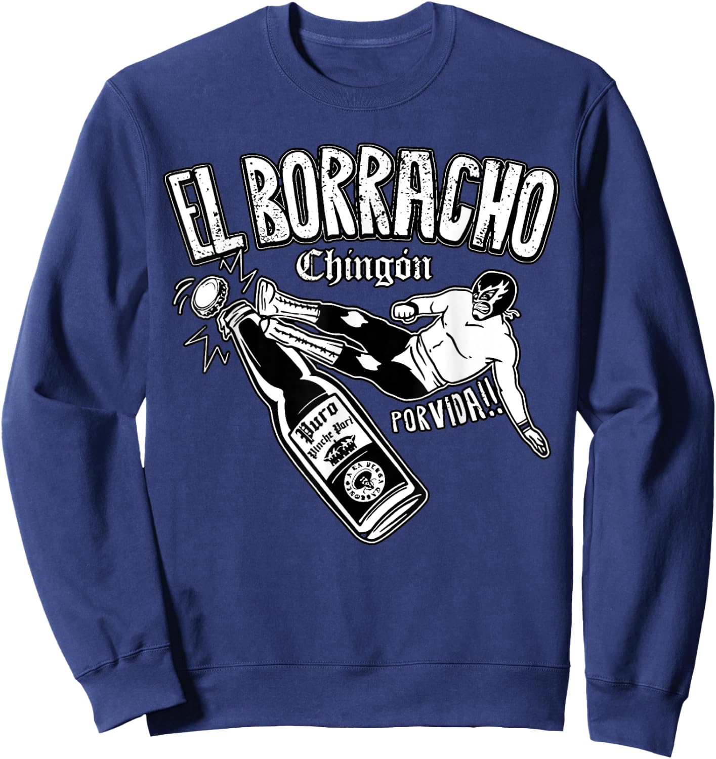 El Borracho Chingon Mexican Drinking Cinco De Mayo Sweatshirt - Sweatshirt | Navy