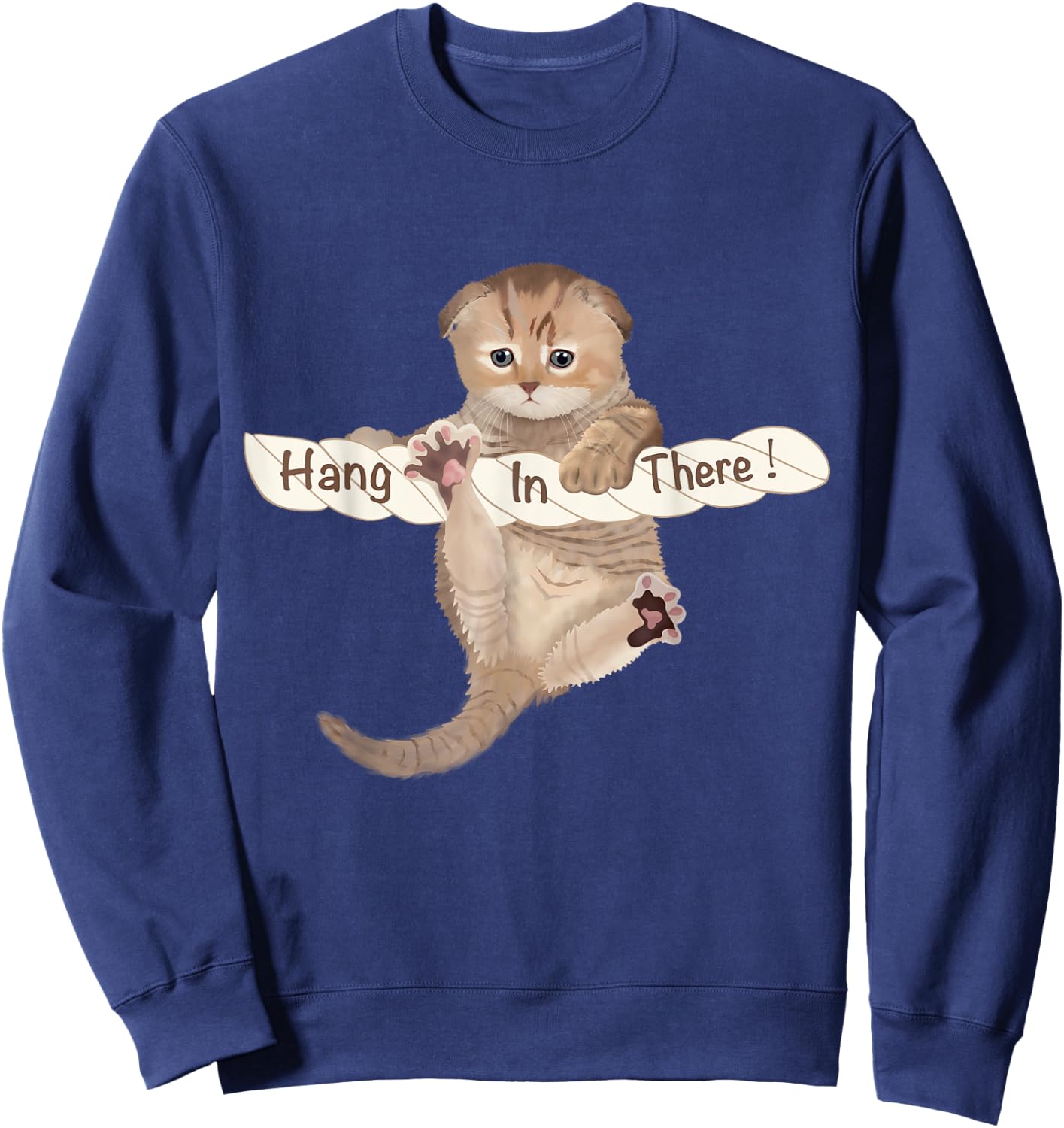 HUMORUS CATS Cute Cat 'Hang In There' Motivational & Inspirational Adult - Black, Small Sweatshirt - Sweatshirt | Navy