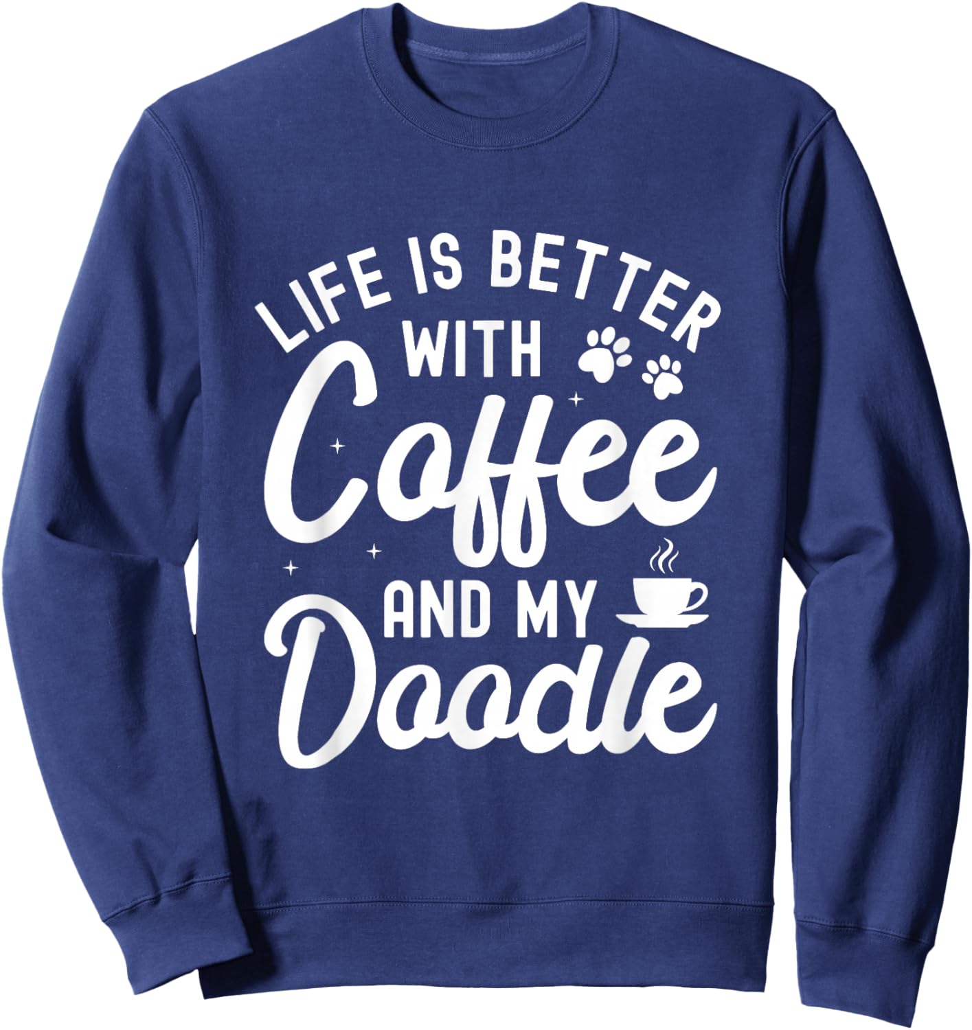 Goldendoodle Dog Owner Coffee Lovers White Golden Doodle Sweatshirt - Sweatshirt | Navy