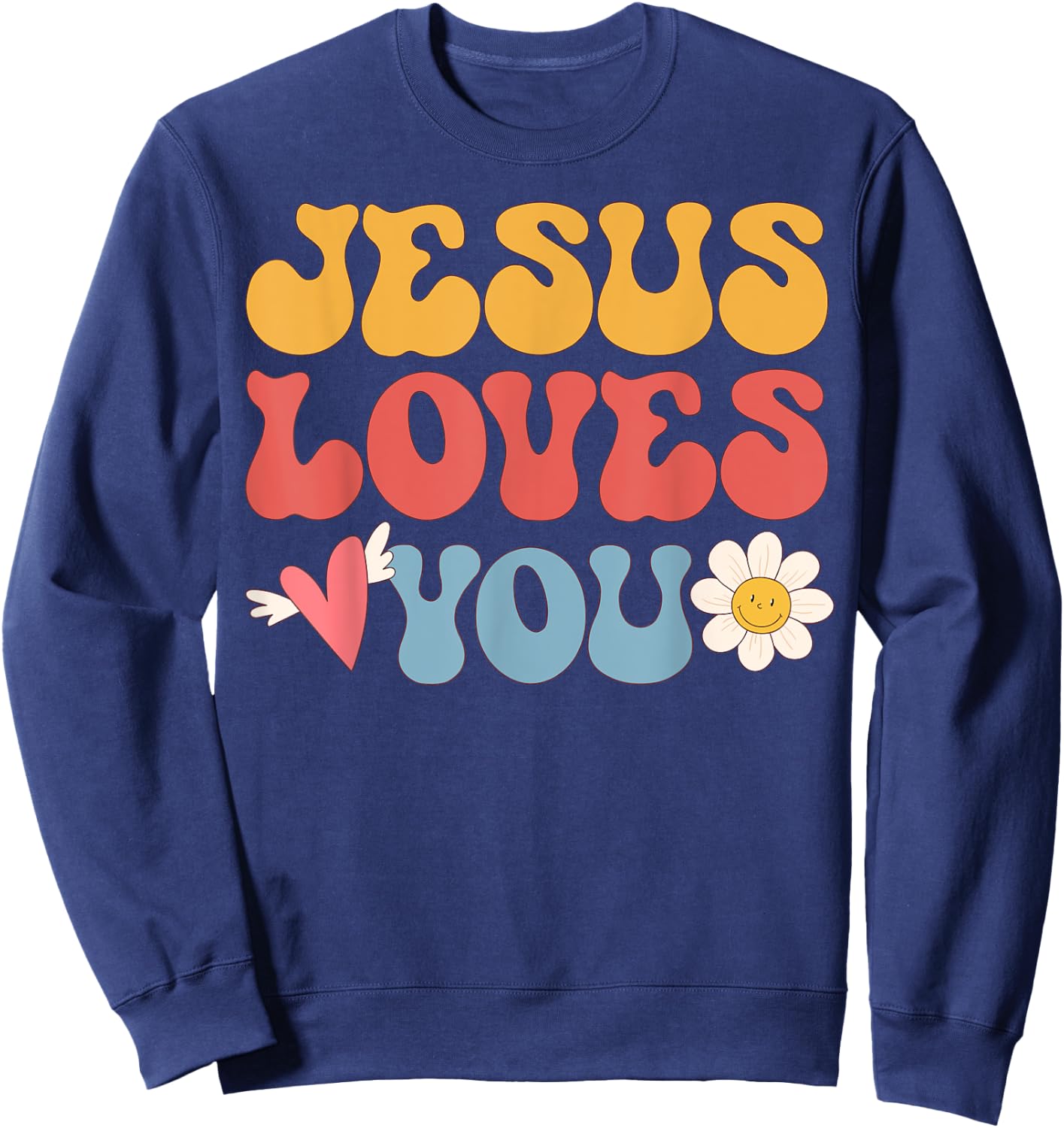 Groovy Jesus Loves You Christian 70's Hippie Sweatshirt - Sweatshirt | Navy
