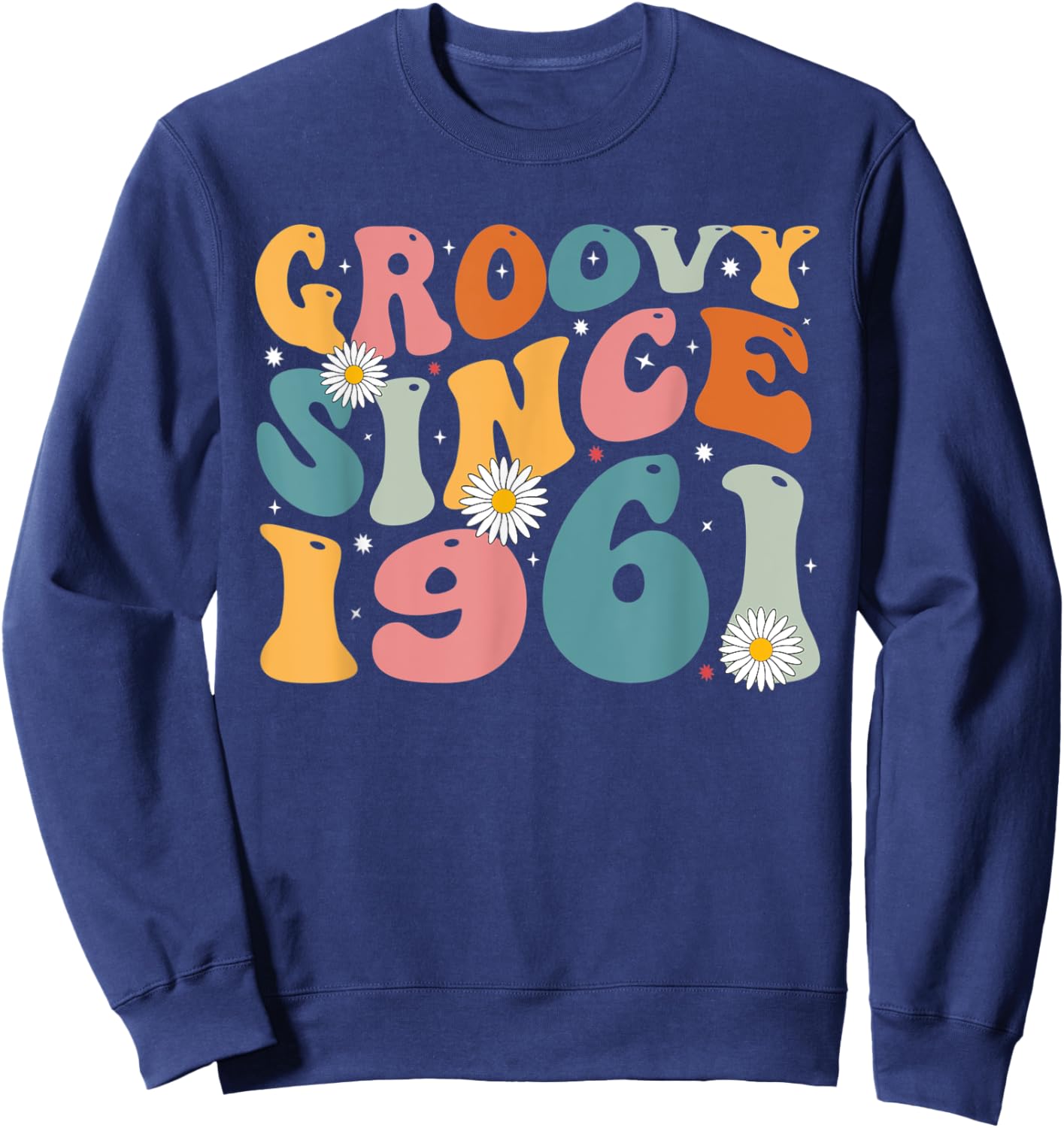 Groovy Since 1961 62nd Birthday Retro Gifts Born In 1961 Sweatshirt - Sweatshirt | Navy