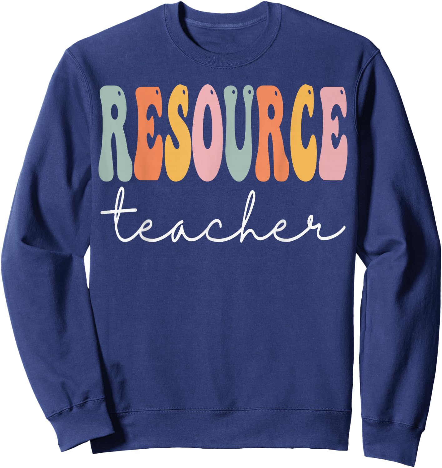 Resource Teacher Groovy Appreciation Day Back To School Sweatshirt - Sweatshirt | Navy