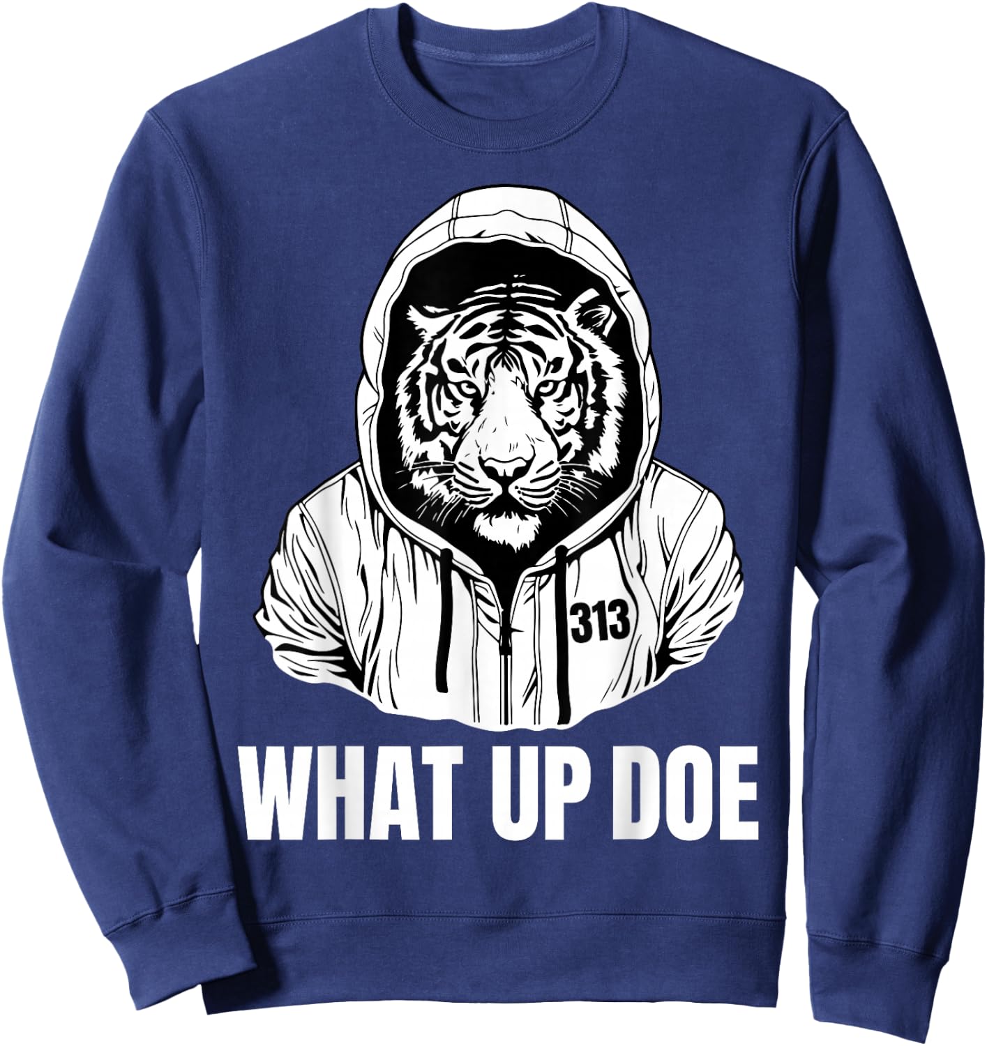 Funny Detroit Slang What Up Doe 313 Sweatshirt - Sweatshirt | Navy