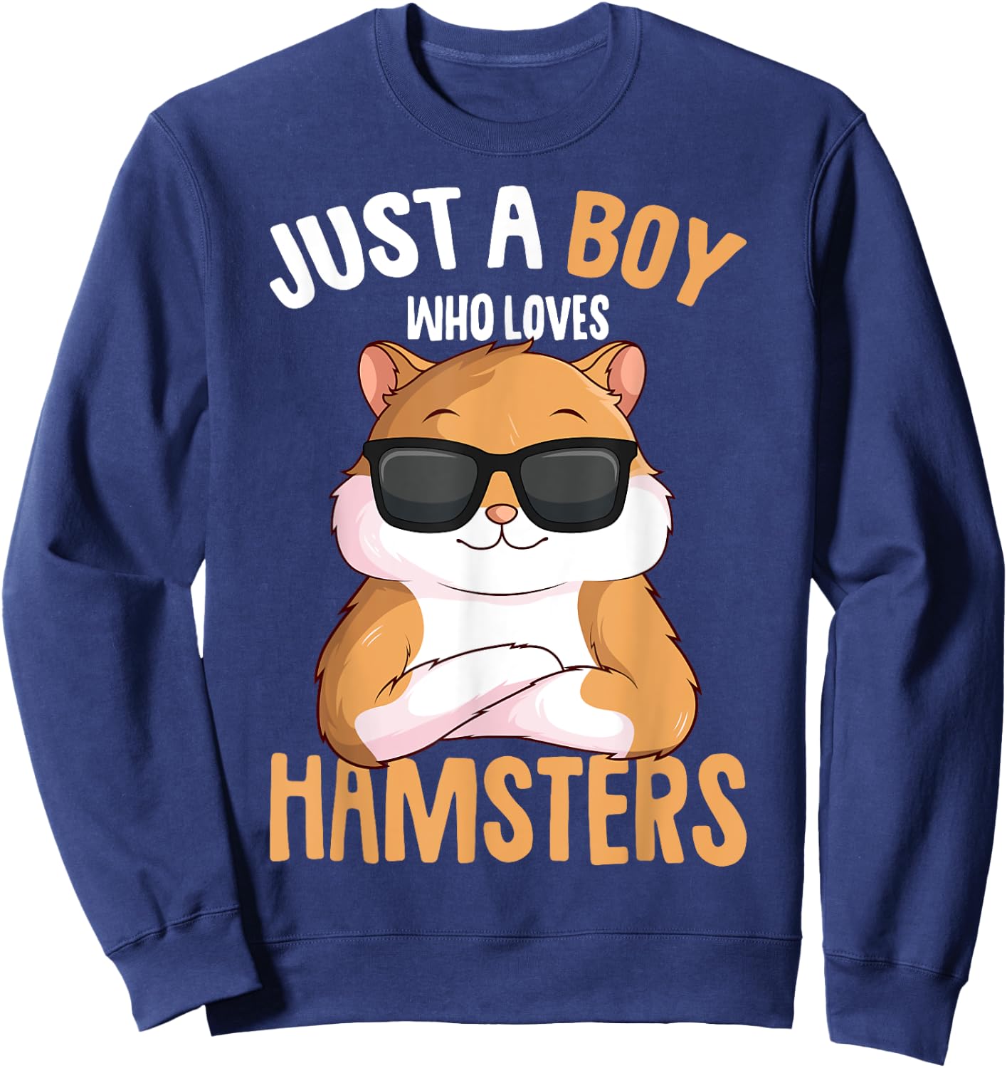 Just a Boy who loves Hamsters Boys Kids Hamster Sweatshirt - Sweatshirt | Navy