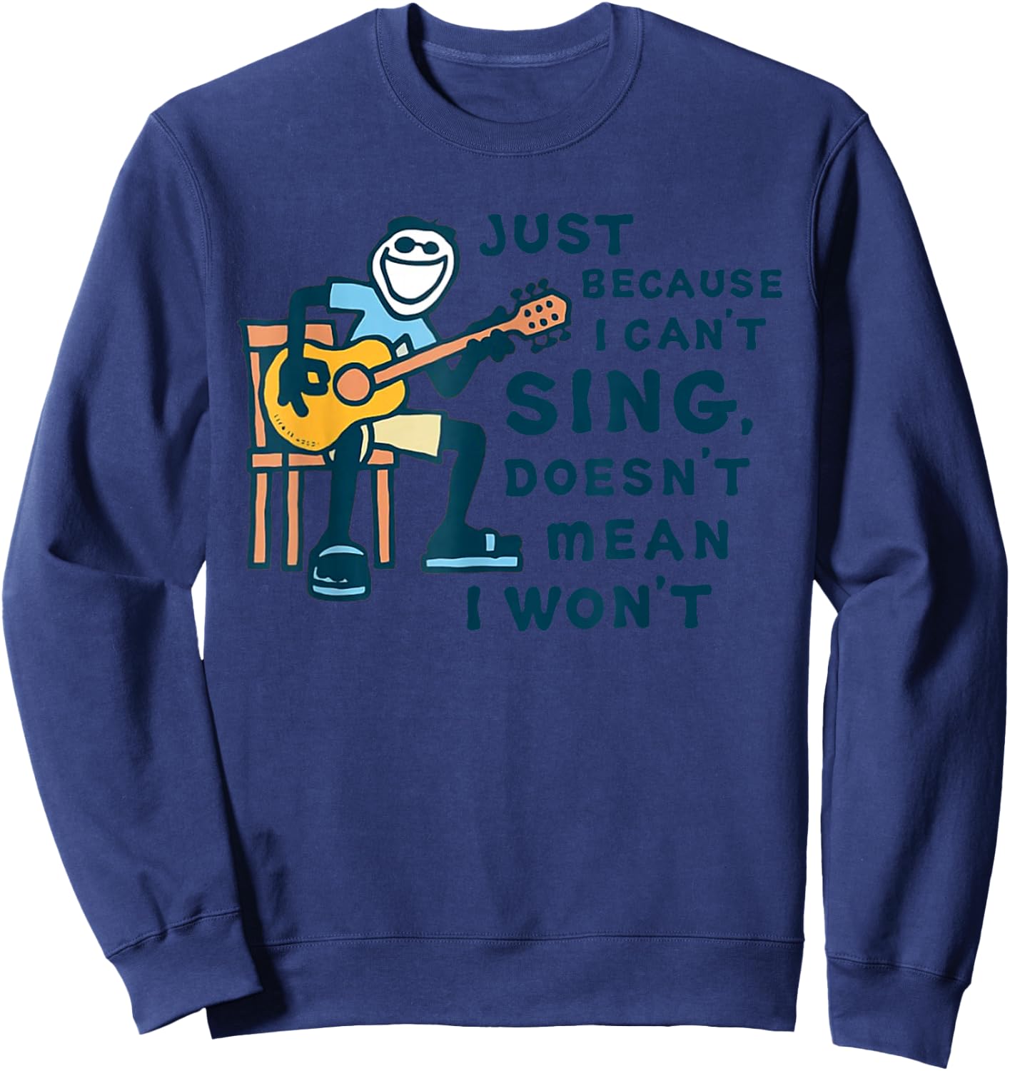 Guitar Lover Just Because I Can't Sing Sweatshirt - Sweatshirt | Navy