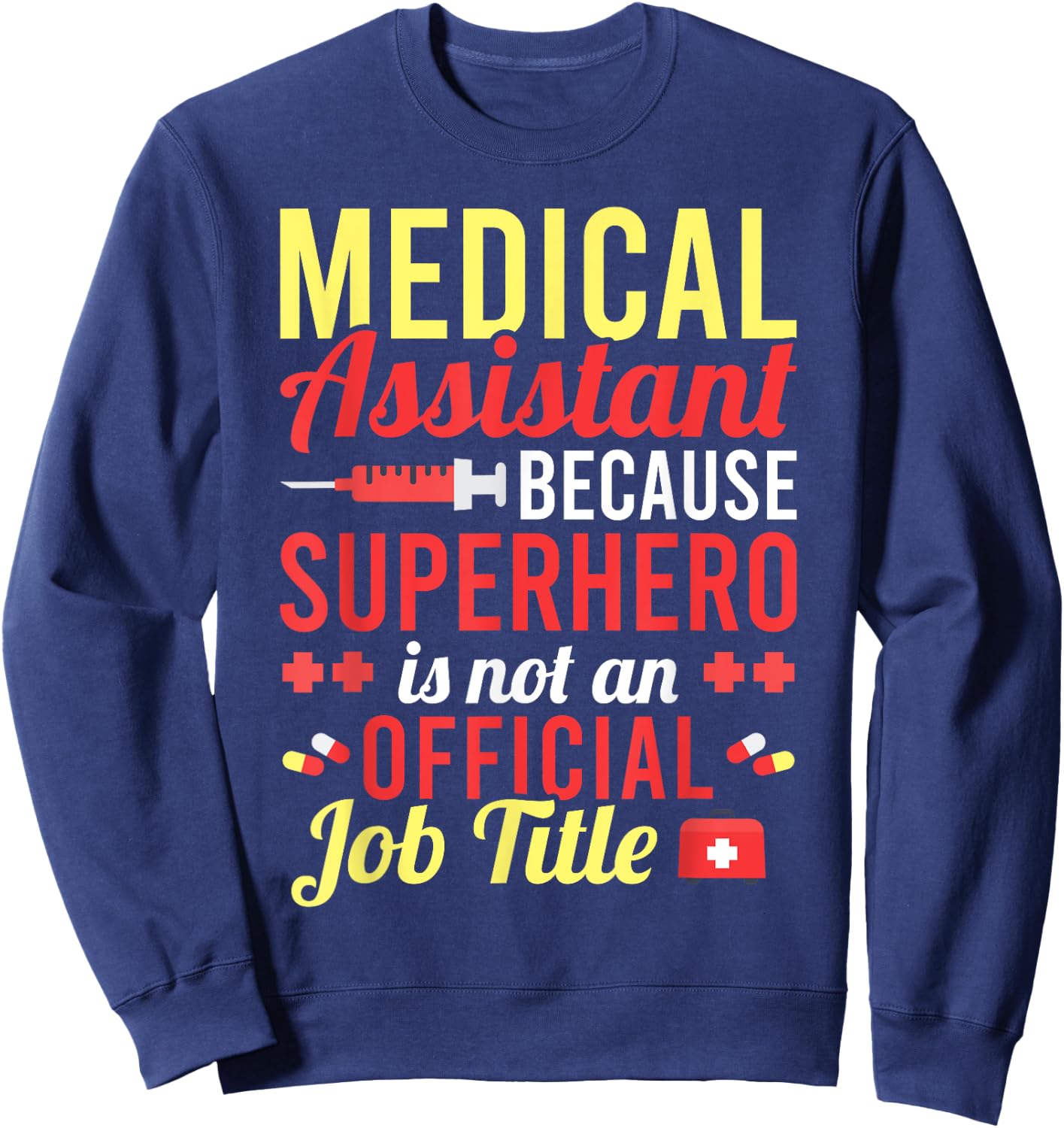 Medical Assistant Superhero for a MFA Sweatshirt - Sweatshirt | Navy