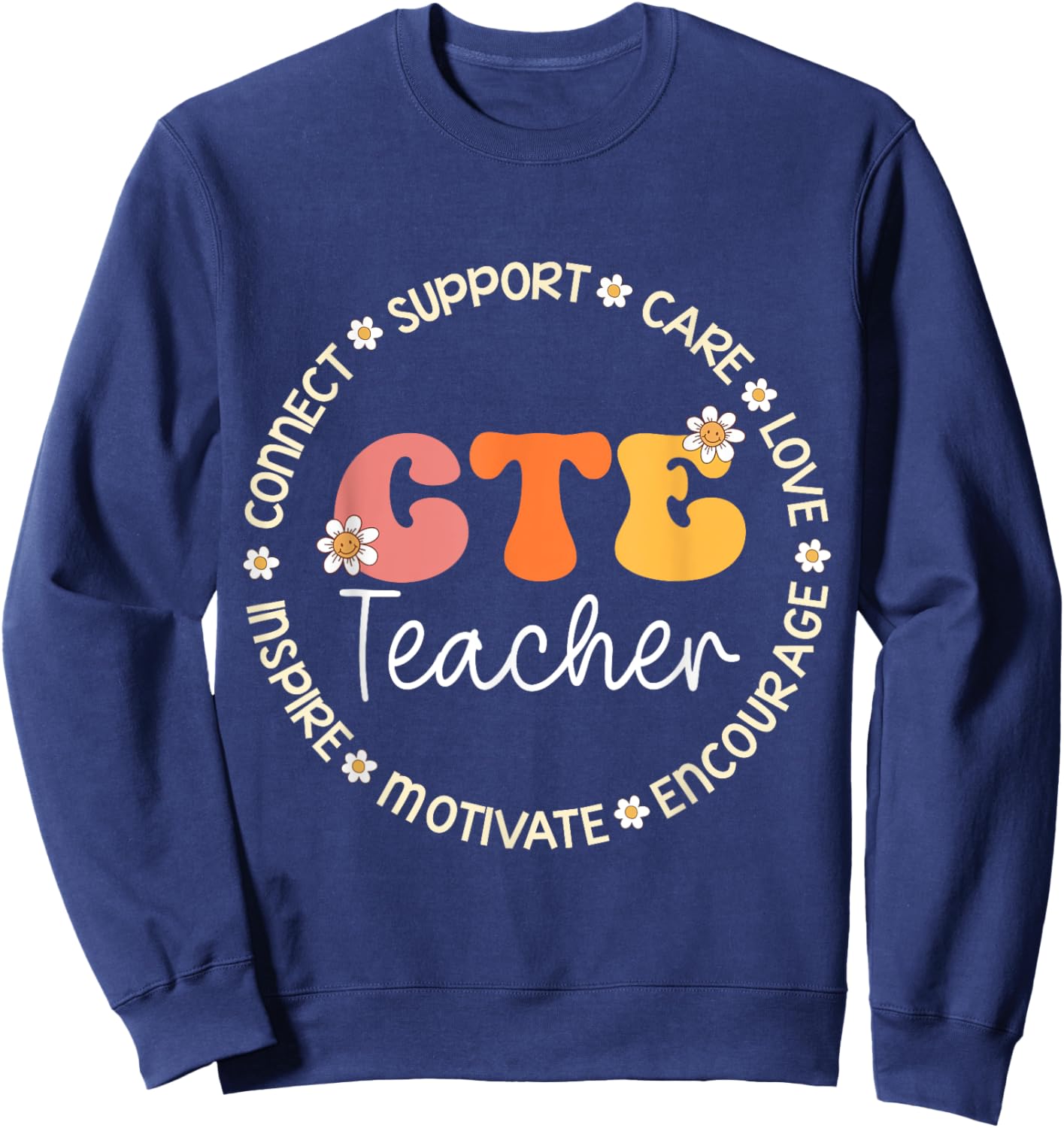CTE Teacher Appreciation Week Back to School Men Women Kids Sweatshirt - Sweatshirt | Navy
