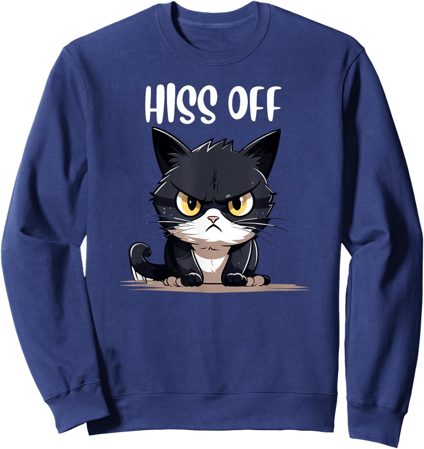 cat shirts , humor Hiss Off Meow Cat T Sweatshirt - Sweatshirt | Navy