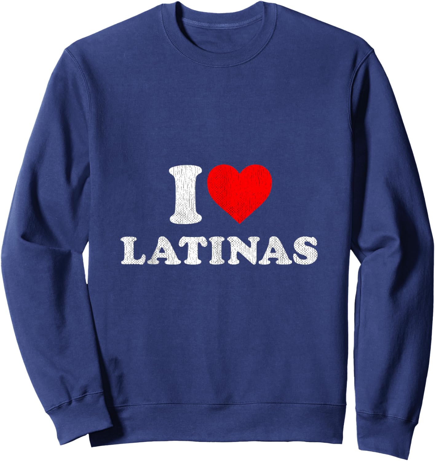 Retro I Heart Latinas Clothing I Love Latinas Sweatshirt - Sweatshirt | Navy