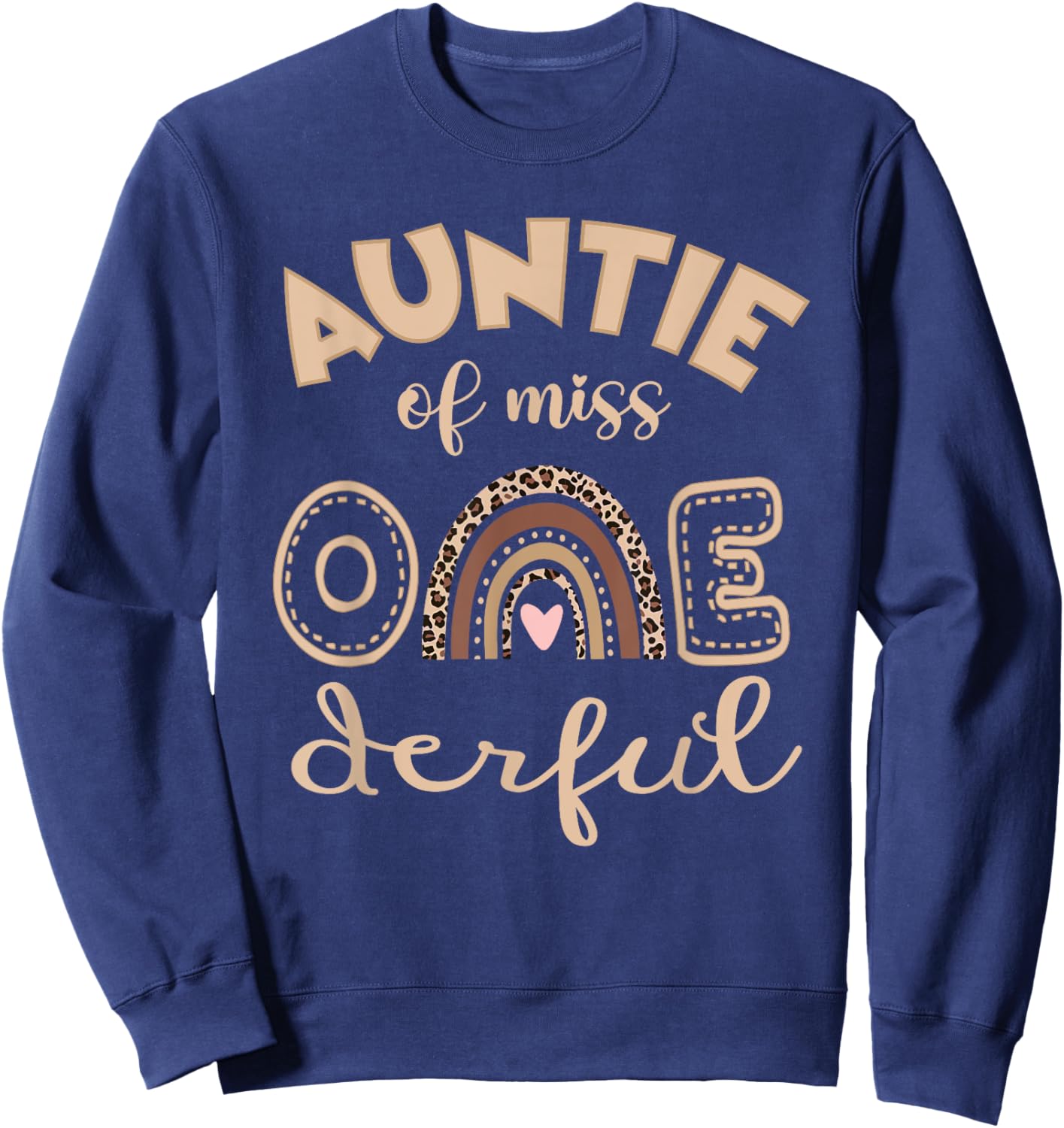 Auntie of Miss Onederful Shirt 1st Bday Boho Rainbow Sweatshirt - Sweatshirt | Navy