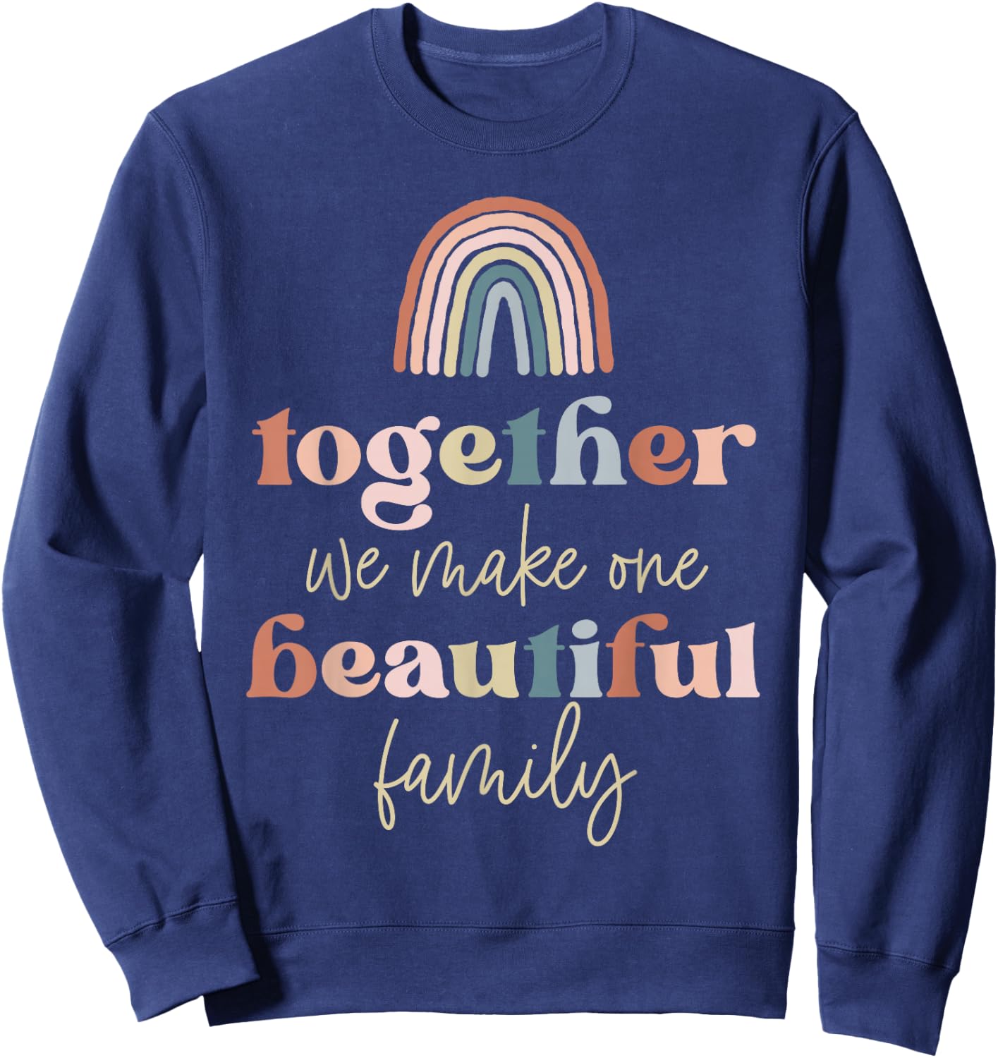 Together We Make One Beautiful Family Reunion Group Matching Sweatshirt - Sweatshirt | Navy