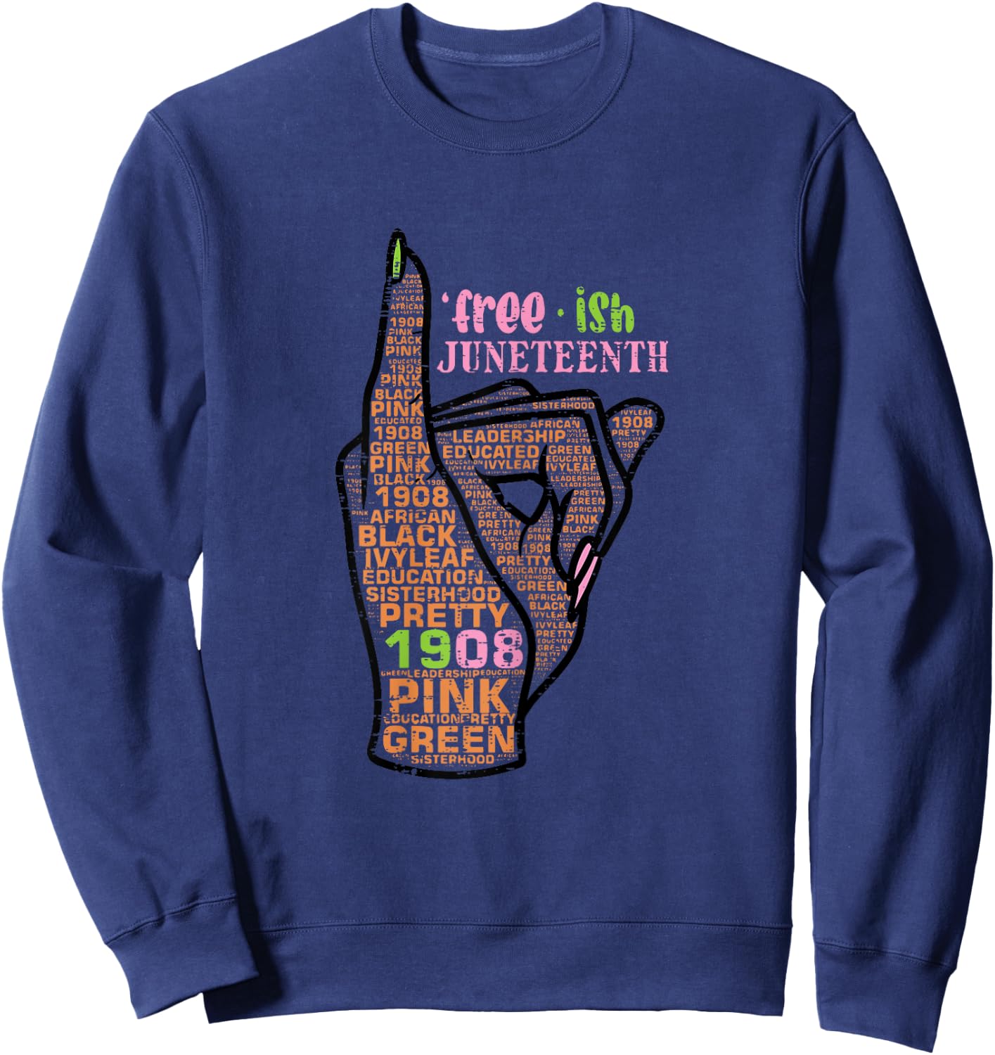 Juneteenth Freeish Pinky 1908 Black African American Women Sweatshirt - Sweatshirt | Navy