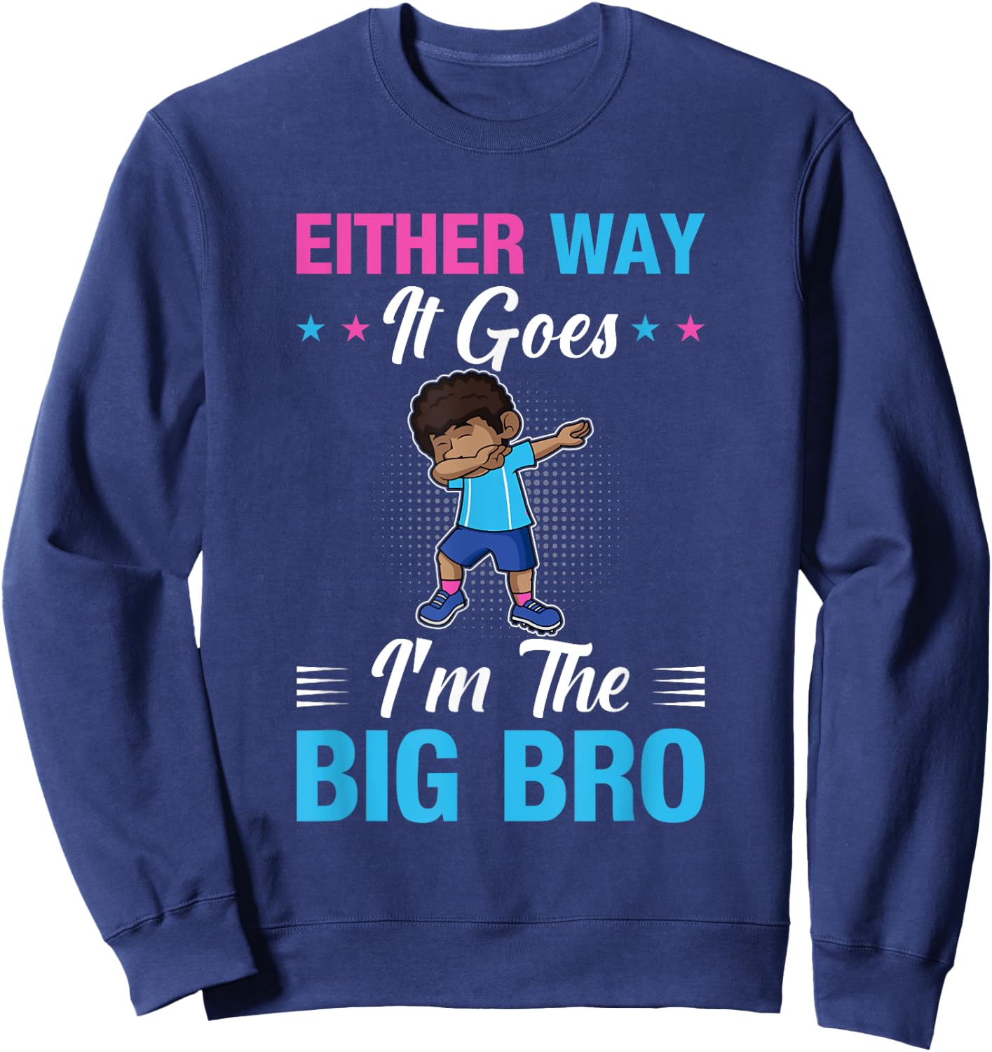 Gender Announcement Either Way it goes - I'm The Big Bro Sweatshirt - Sweatshirt | Navy