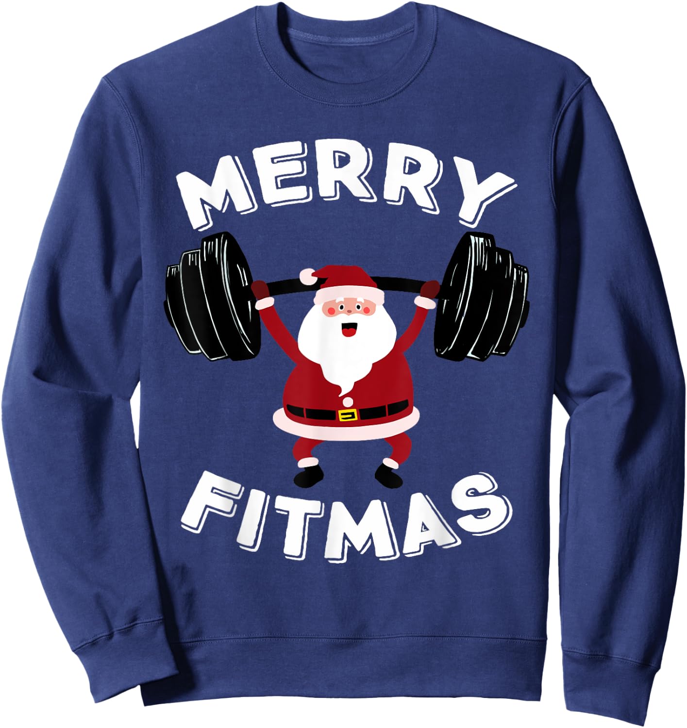 Merry Fitmas Christmas Powerlifter Santa Claus Merry Fitmas Sweatshirt - Sweatshirt | Navy