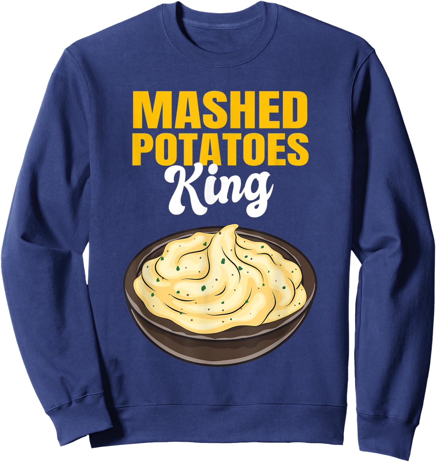Mashed Potatoes King Sweatshirt - Sweatshirt | Navy