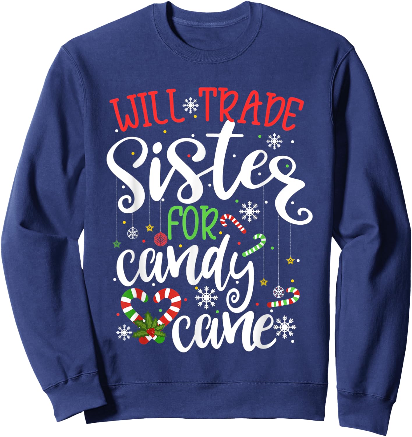 Will Trade Sister For Candy Cane Christmas Kids Girls Boys Sweatshirt - Sweatshirt | Navy