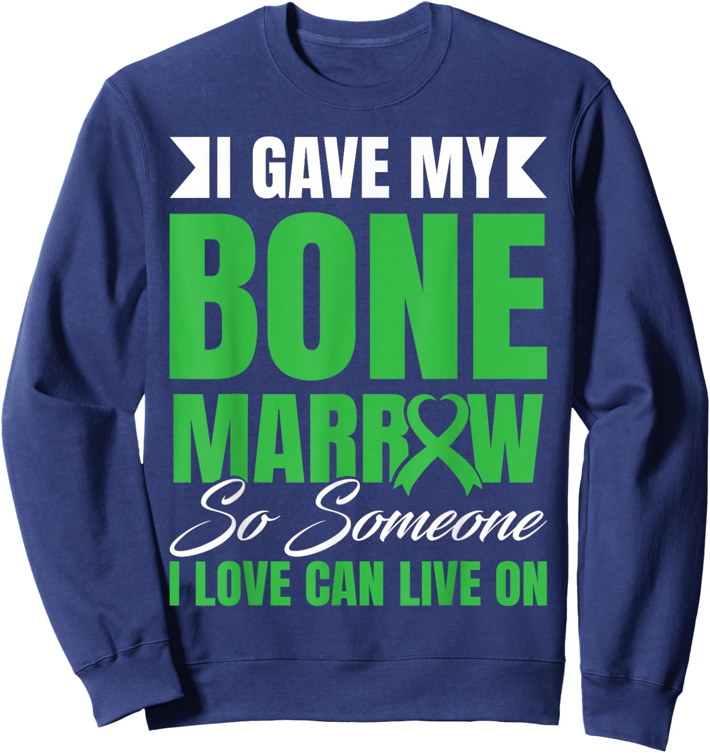 Bone Marrow Transplant Warrior Bone Marrow Cancer Donation Sweatshirt - Sweatshirt | Navy