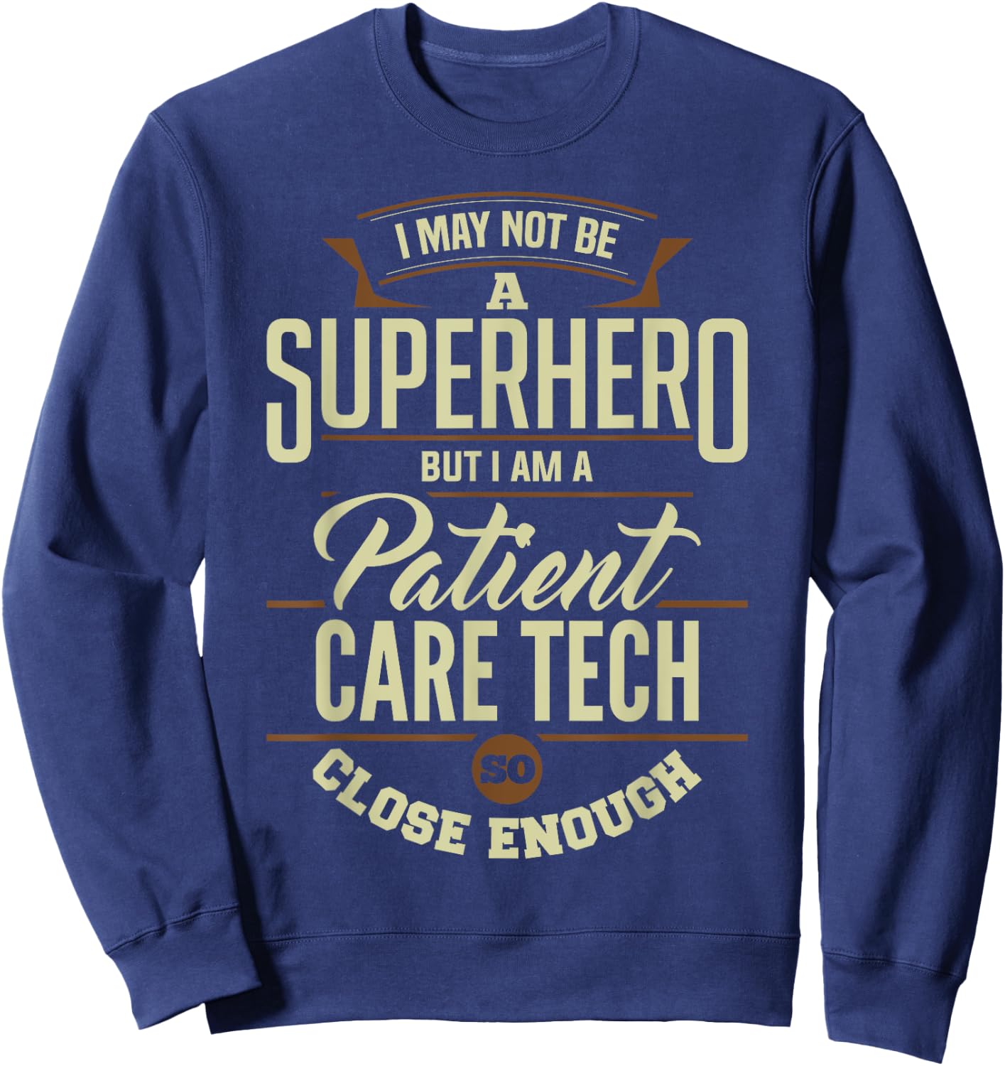 Superhero Patient Care Tech PCT Medical Technician Apparel Sweatshirt - Sweatshirt | Navy