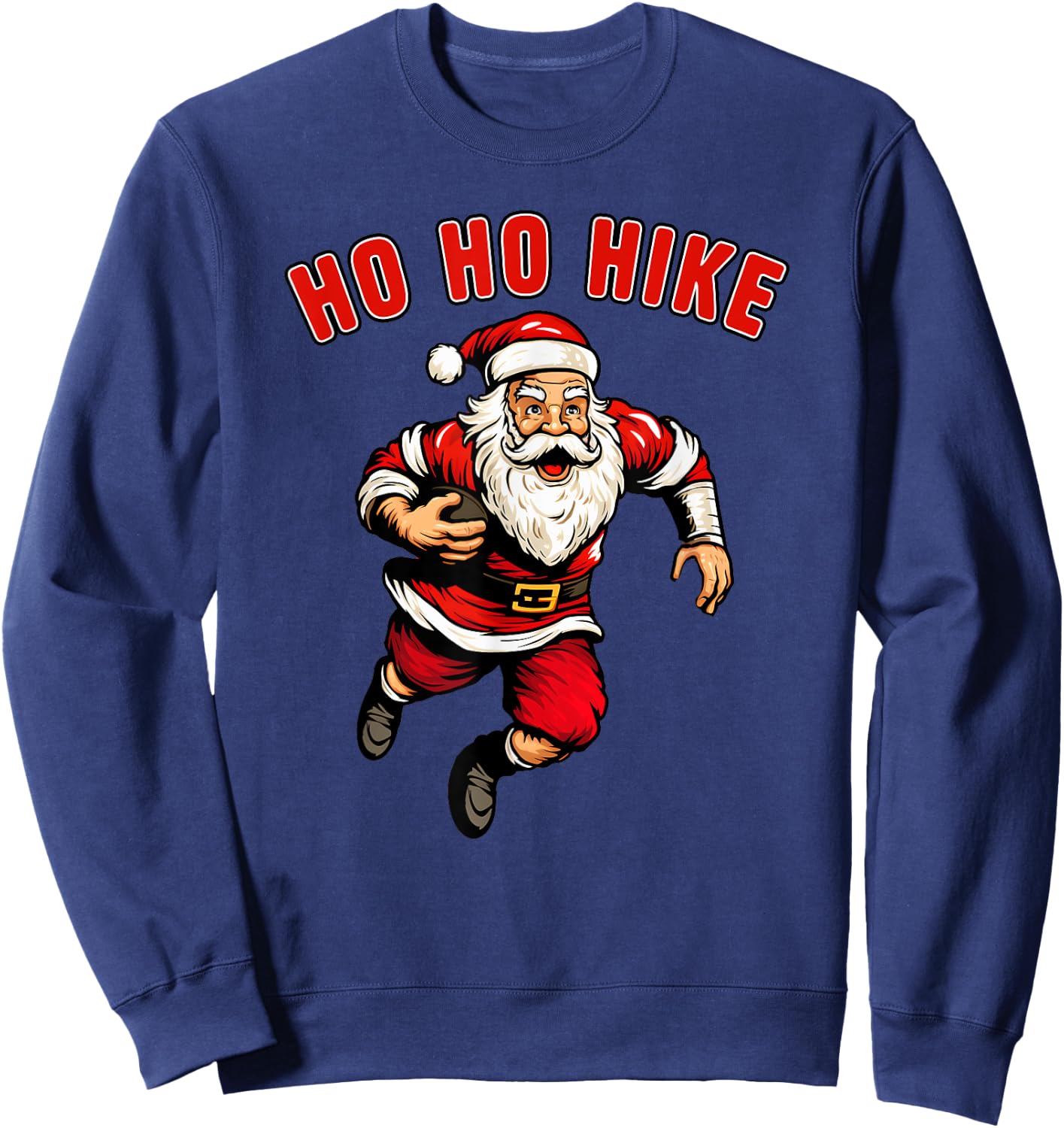 Funny Christmas Football Santa Claus Ho Ho Hike Holiday Dash Sweatshirt - Sweatshirt | Navy
