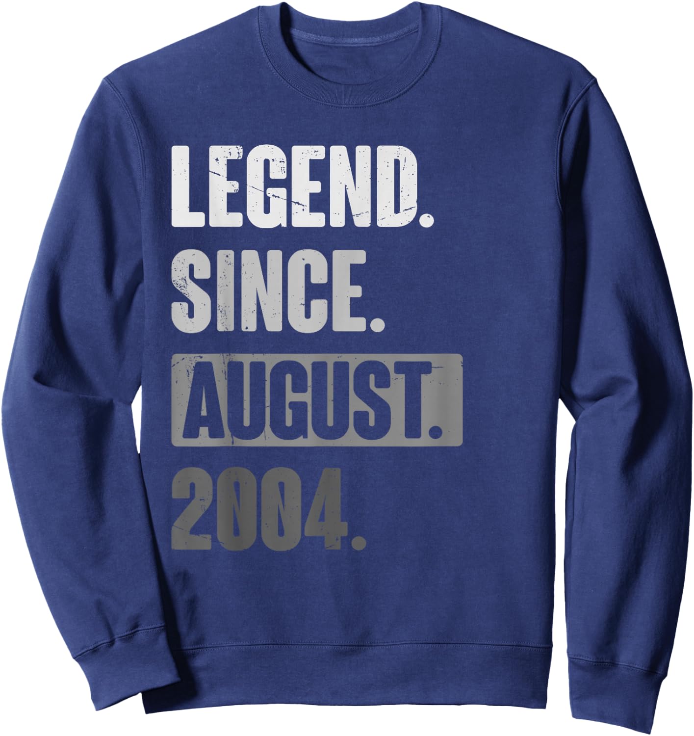 Legend Since August 2004 - Funny Birthday 22nd Decoration Sweatshirt - Sweatshirt | Navy