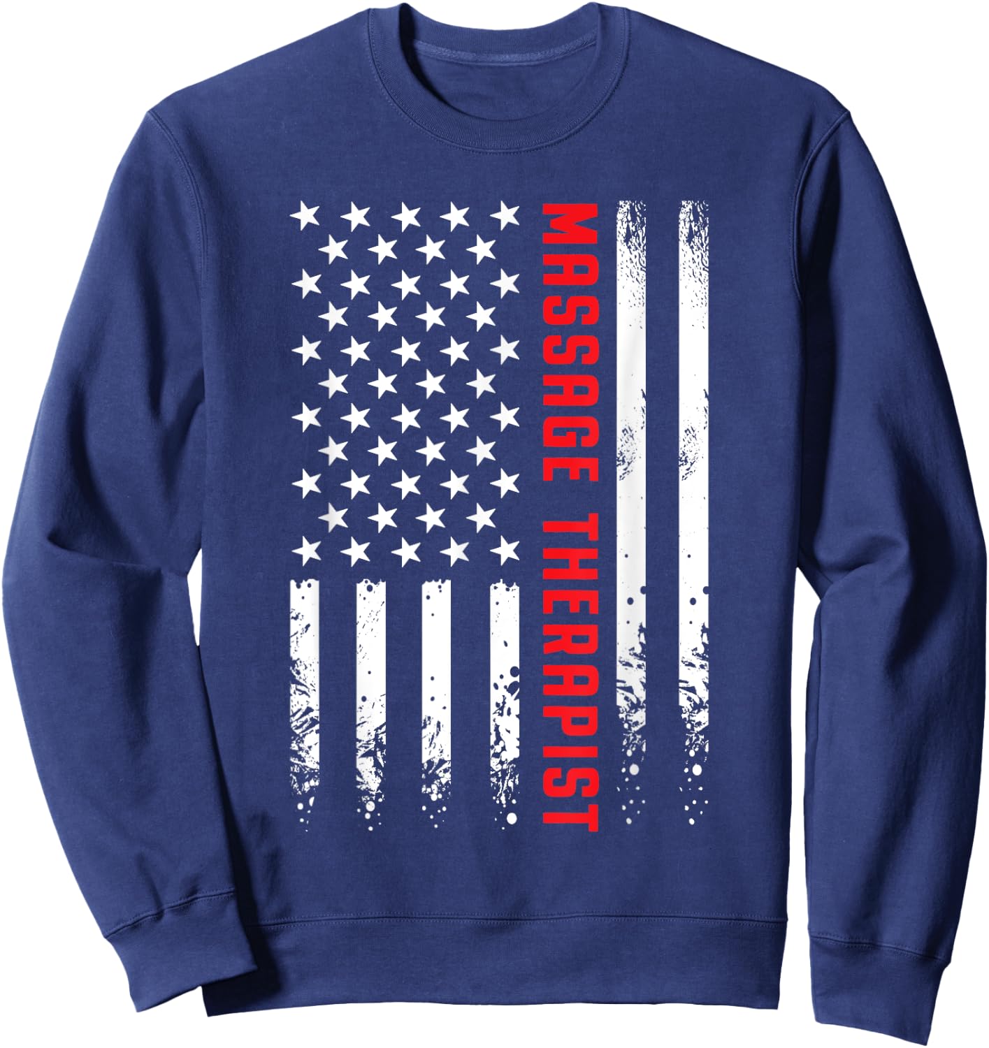 USA American Flag Licensed Massage Therapist 4th of July Women Men Sweatshirt - Sweatshirt | Navy