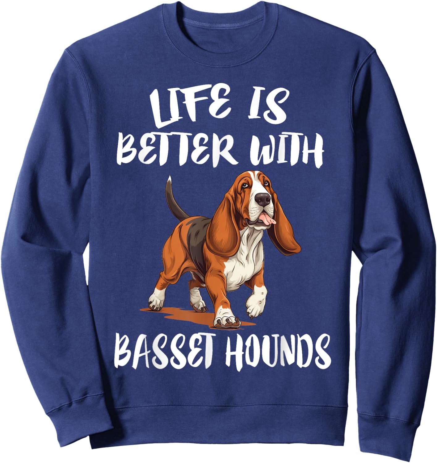 Life Is Better With Basset Hounds Dog Sweatshirt - Sweatshirt | Navy