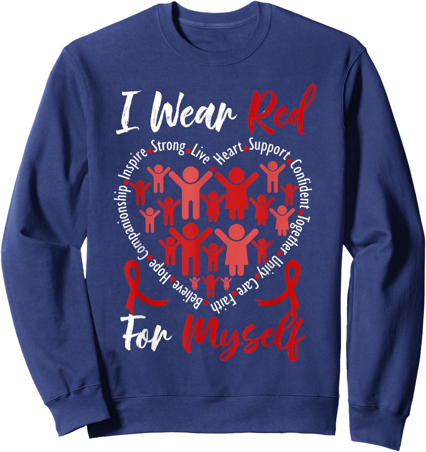 I Wear Red For Myself Heart Disease Awareness Month Support Sweatshirt - Sweatshirt | Navy