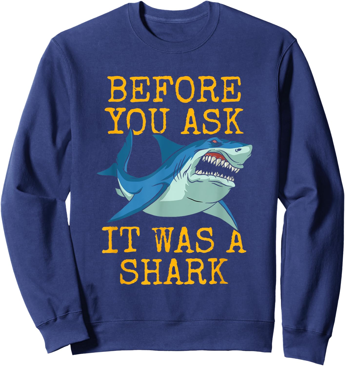 It Was A Shark Funny Amputee One Legged Arm Leg Amputee Sweatshirt - Sweatshirt | Navy