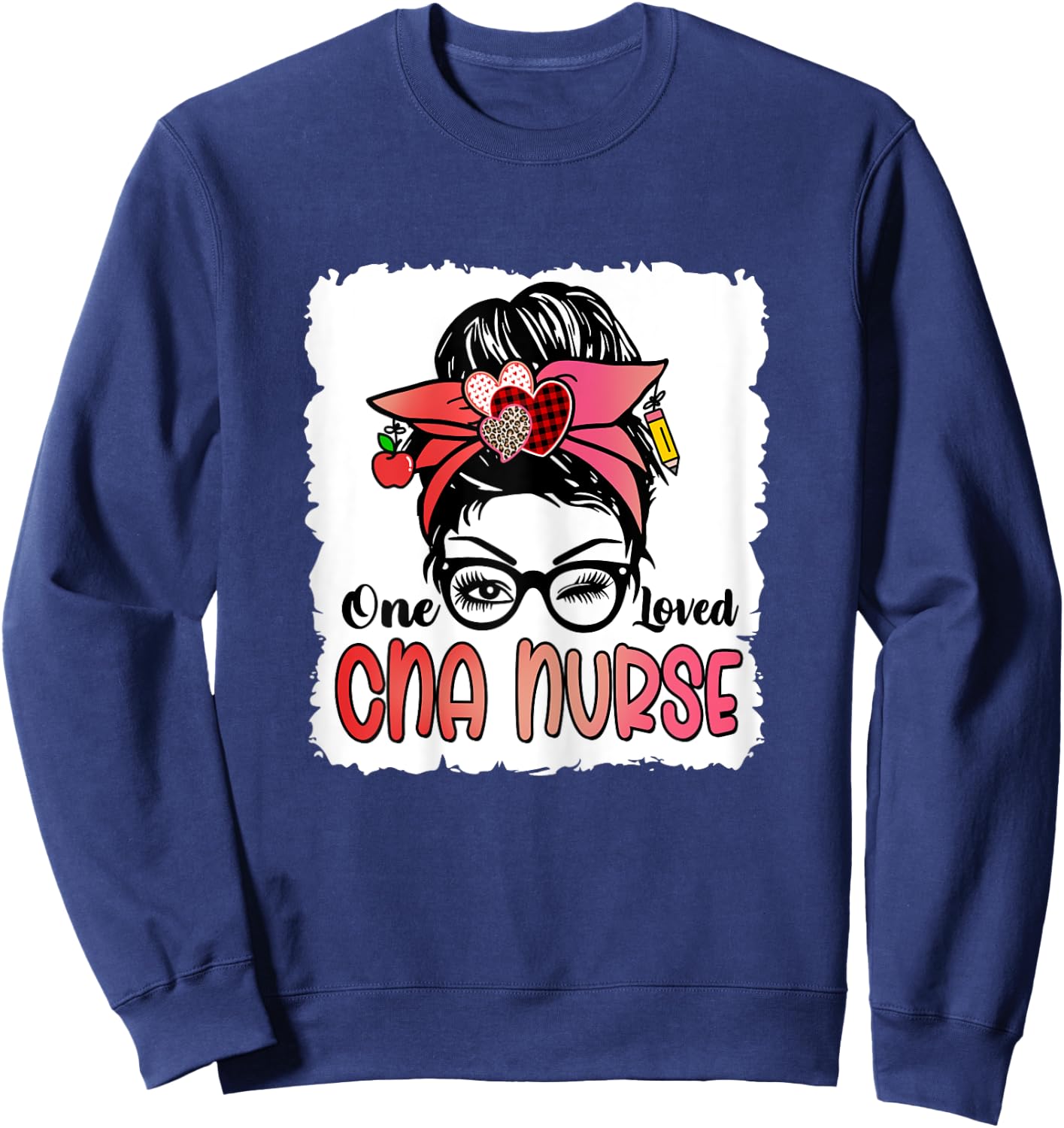 Bleached One Loved Cna Nurse Cute Valentine Messy Bun Women Sweatshirt - Sweatshirt | Navy