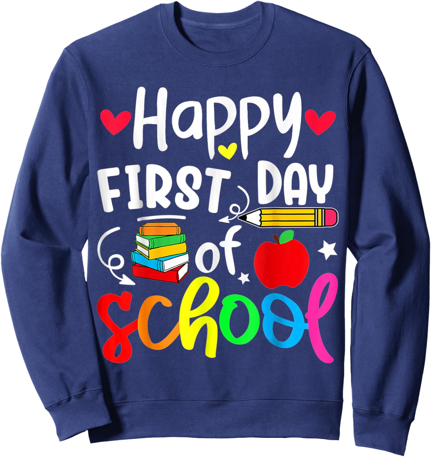 Back To School Happy First Day Of School Student Teacher Women Kids Sweatshirt - Sweatshirt | Navy