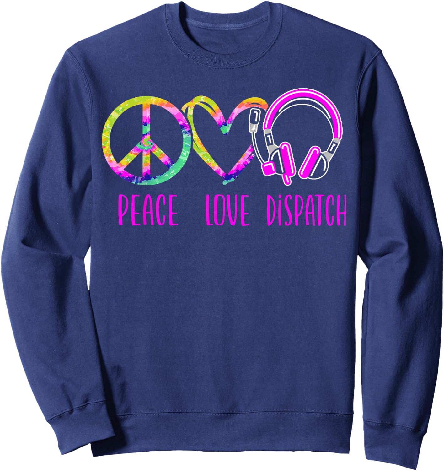 911 Dispatcher Thin Gold Yellow Line Tie Dye Peace Love Sweatshirt - Sweatshirt | Navy