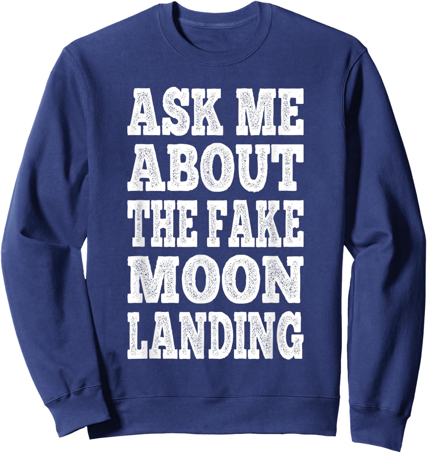 Fake Moon Landing Sweatshirt - Sweatshirt | Navy