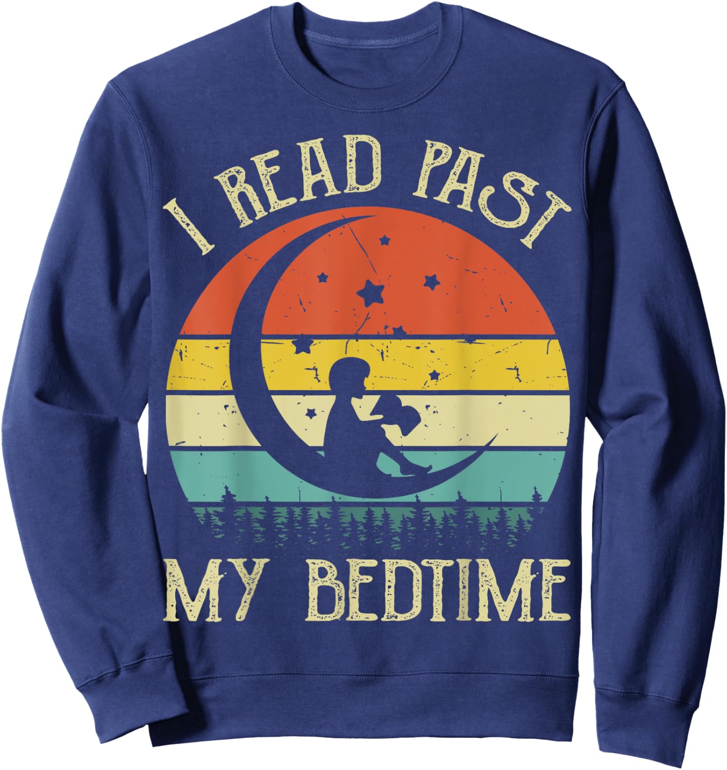 Nerdy I Read Past My Bedtime Reading Book Teacher Kids Women Sweatshirt - Sweatshirt | Navy
