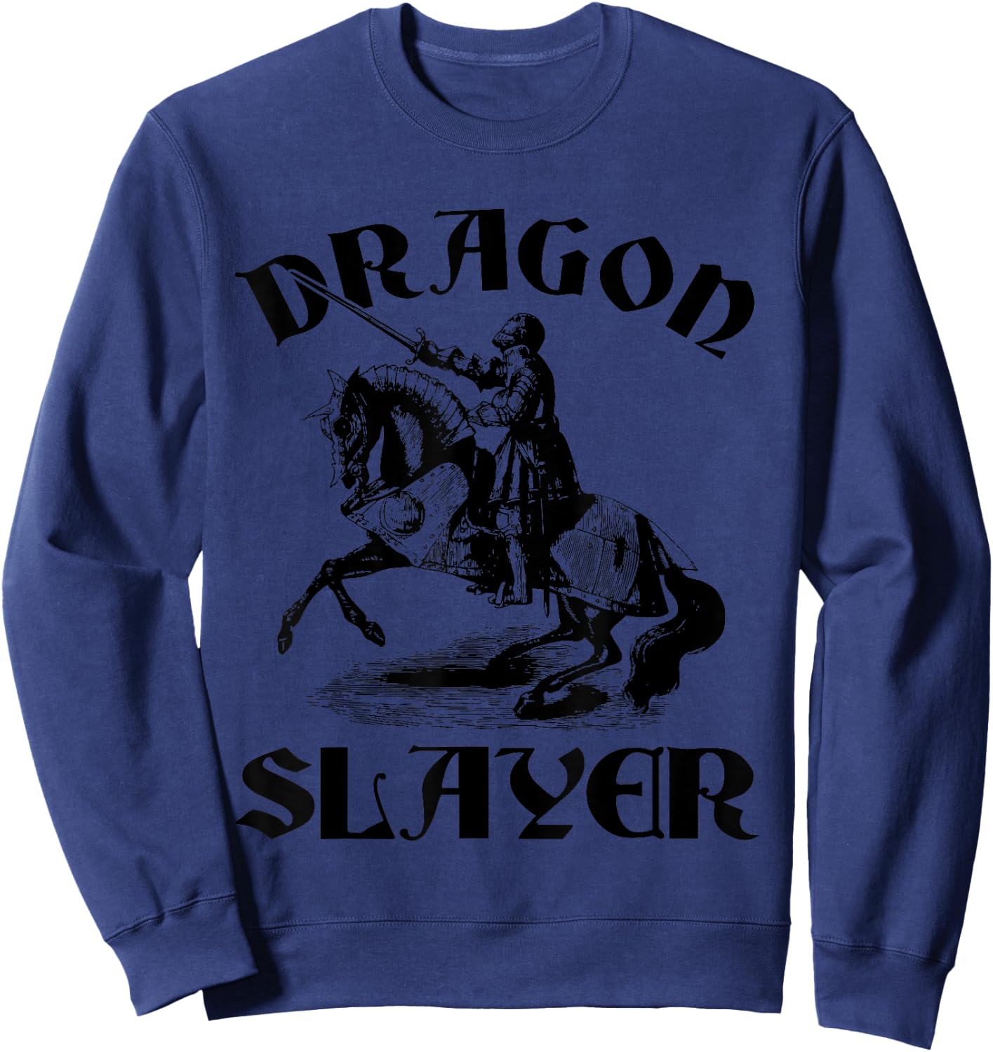 Medieval Knight Dragon Slayer Renaissance Middle Ages Sweatshirt - Sweatshirt | Navy