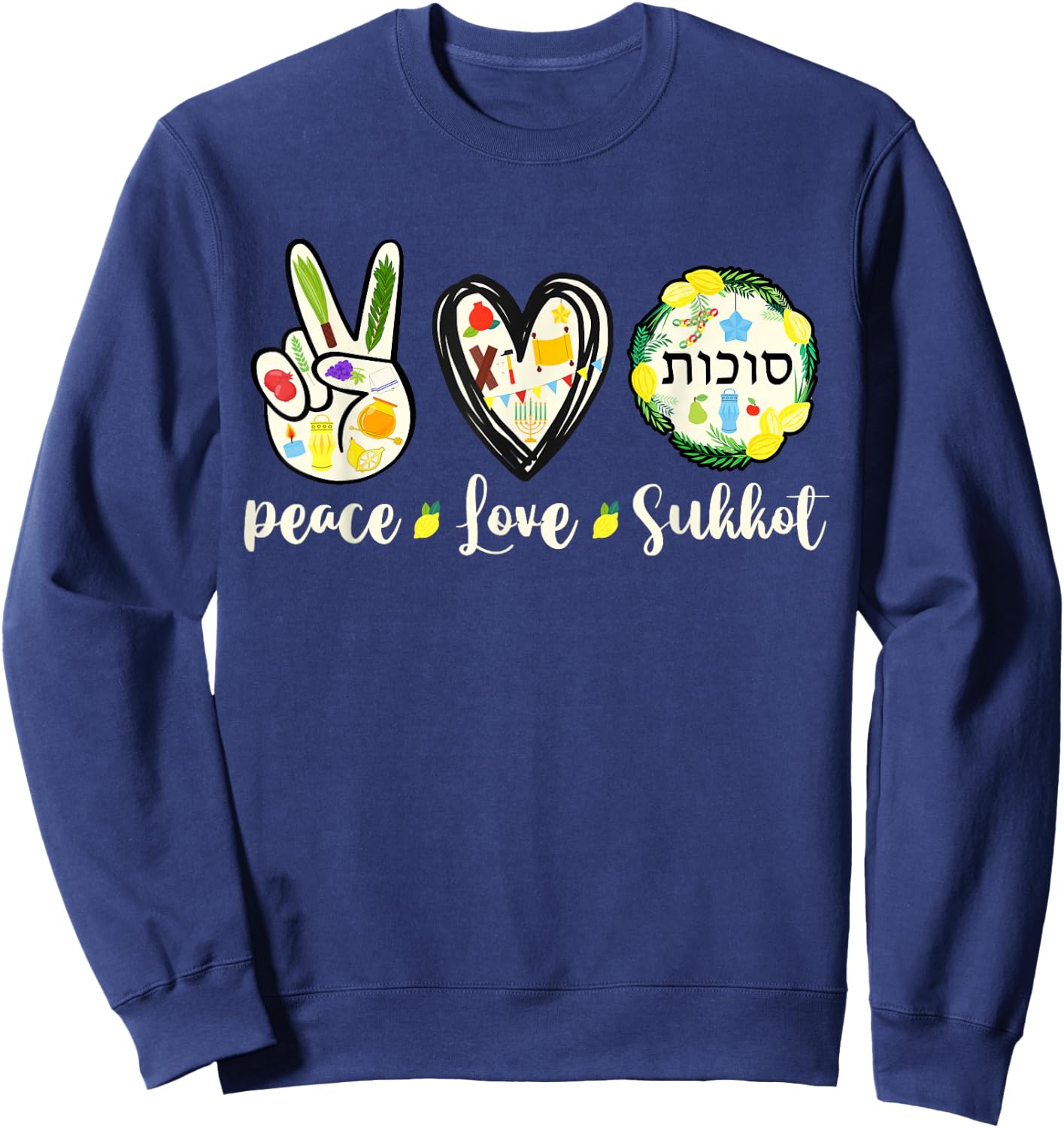 Peace Love SUKKOT 2024seven-day Jewish festival Hebrew Women Sweatshirt - Sweatshirt | Navy