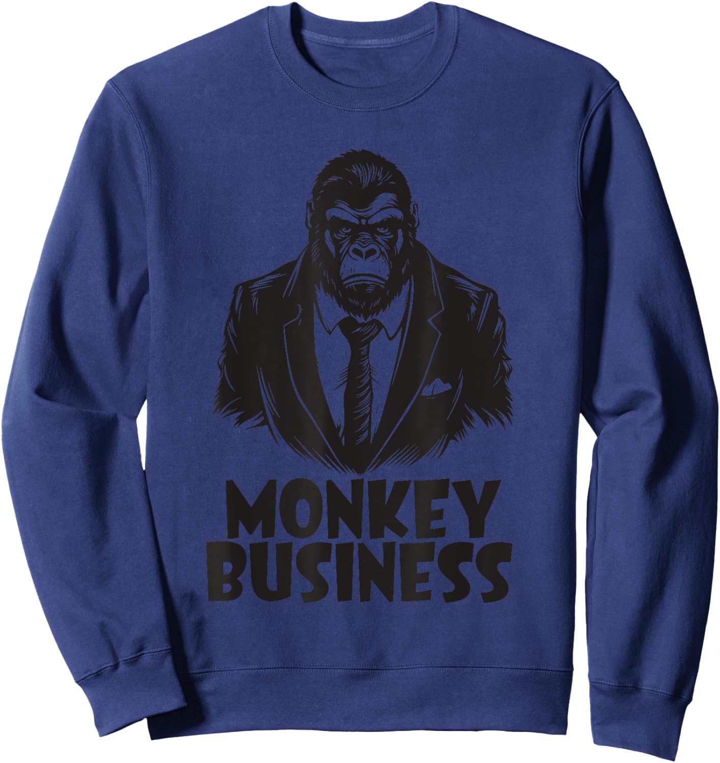 No Monkey Business Money Funny Gangster Themed Apparel Sweatshirt - Sweatshirt | Navy