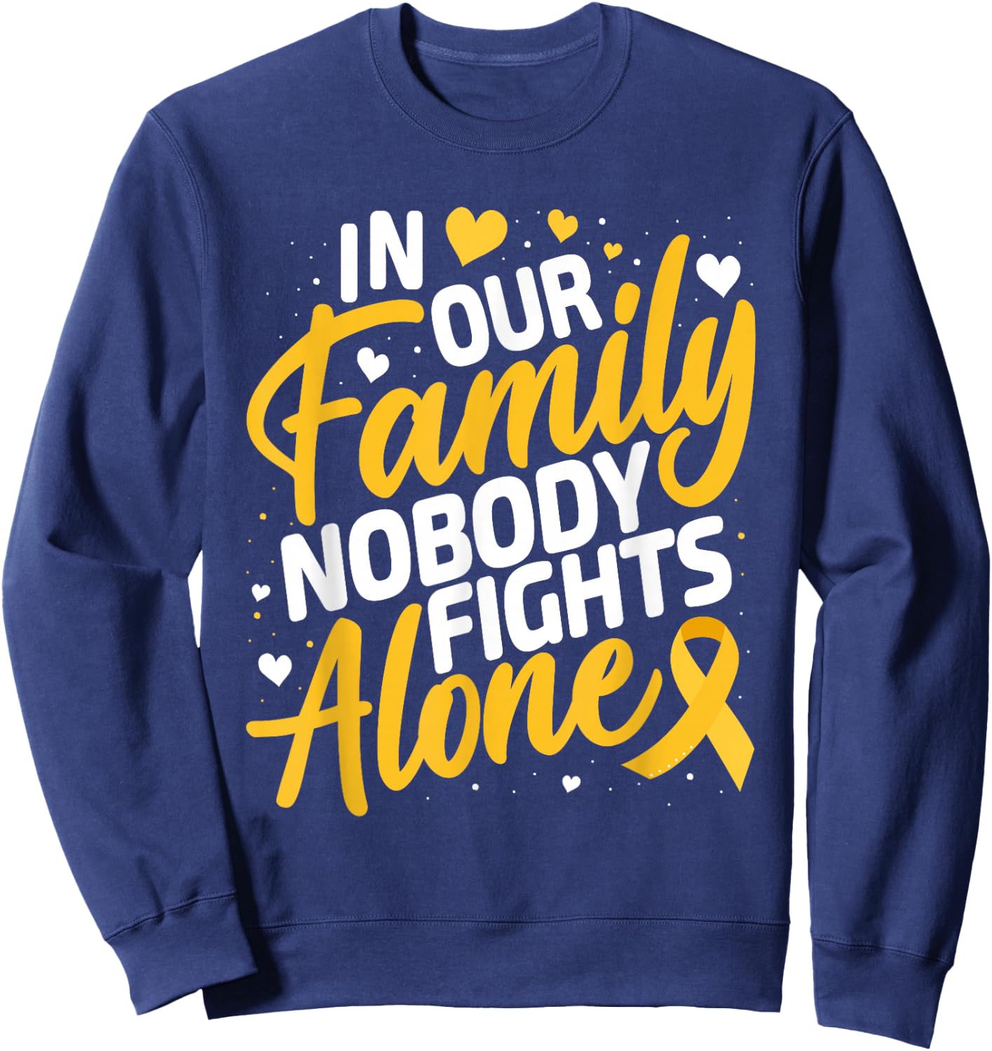 Childhood Cancer Support Family Childhood Cancer Awareness Sweatshirt - Sweatshirt | Navy