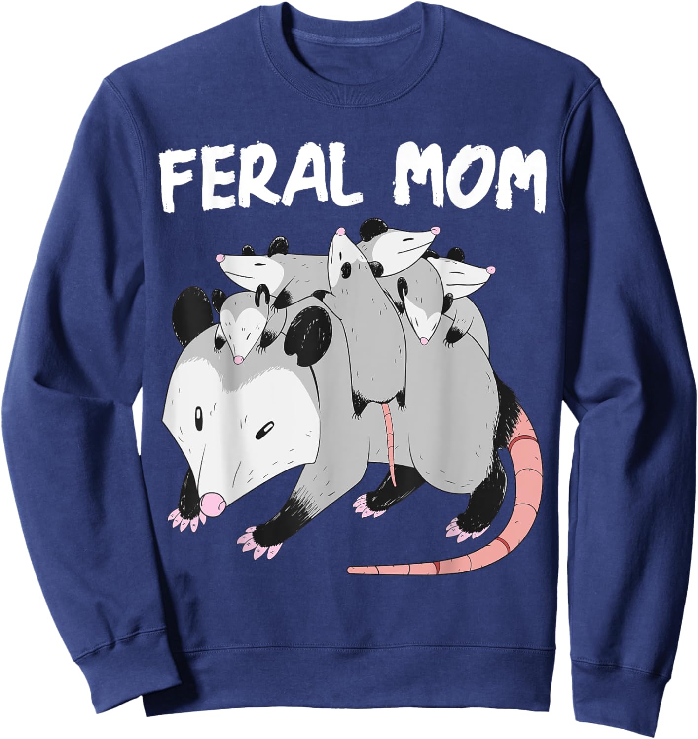 Feral Mom Opossum Mother's Day Trash Mom Possum Marsupial Sweatshirt - Sweatshirt | Navy