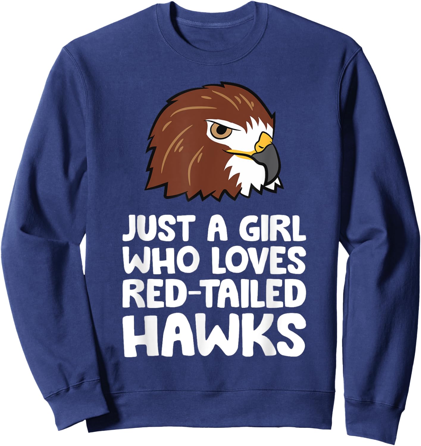 Just a Girl Who Loves Red Tailed Hawks Sweatshirt - Sweatshirt | Navy