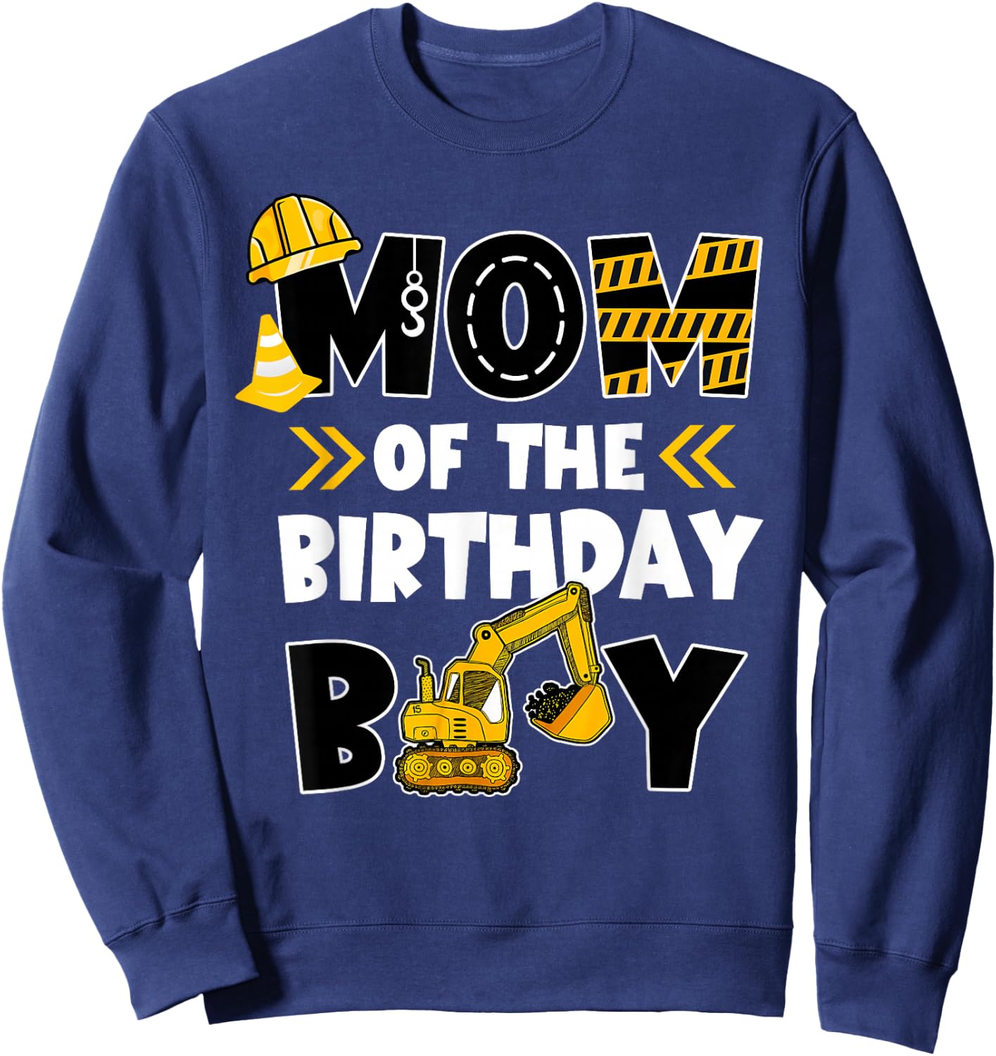 Mom of The Birthday Boy Shirt Construction Truck Digger Sweatshirt - Sweatshirt | Navy