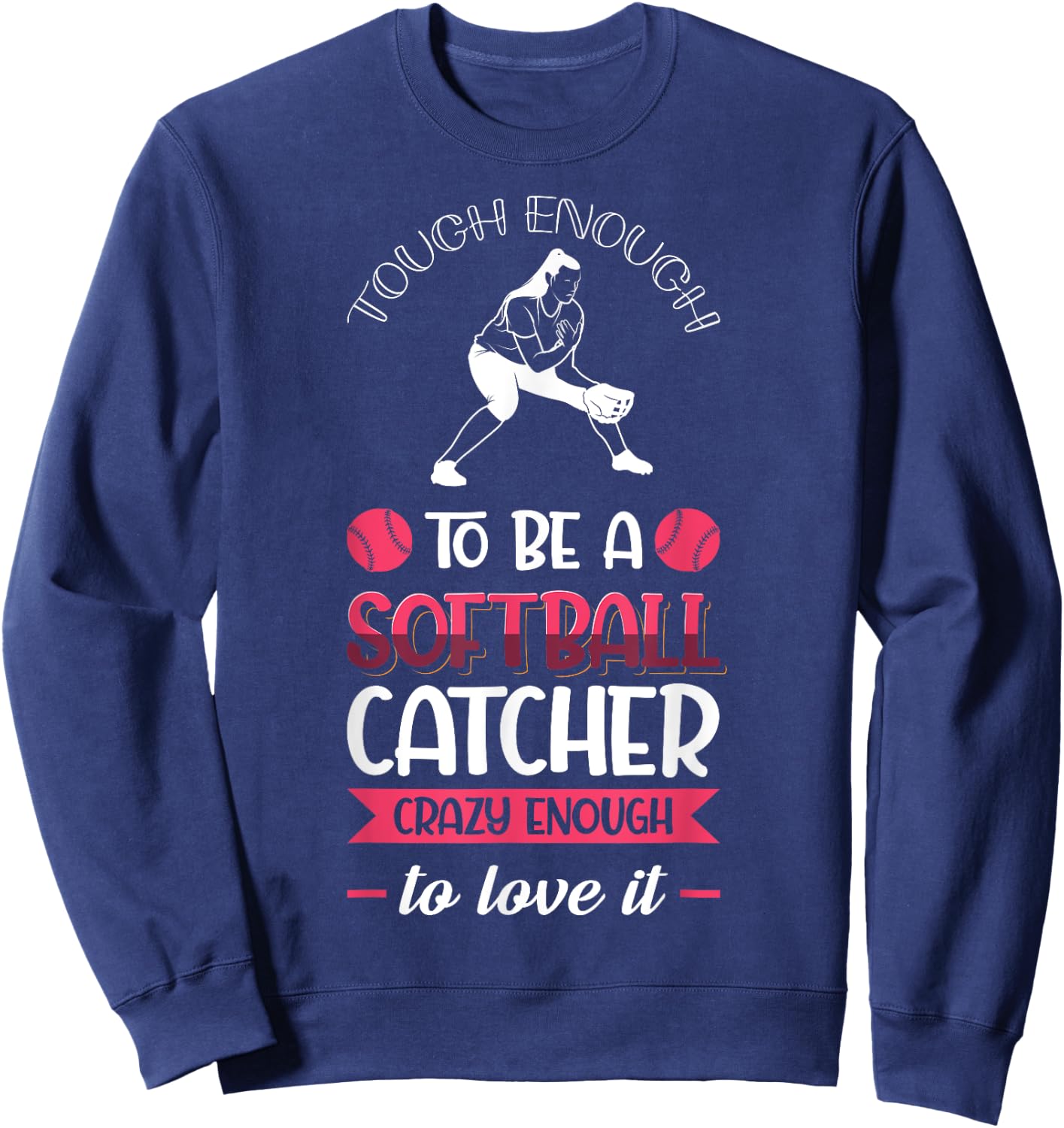 Girl's Youth Crazy Catcher To Be A Softball Catcher Player Sweatshirt - Sweatshirt | Navy