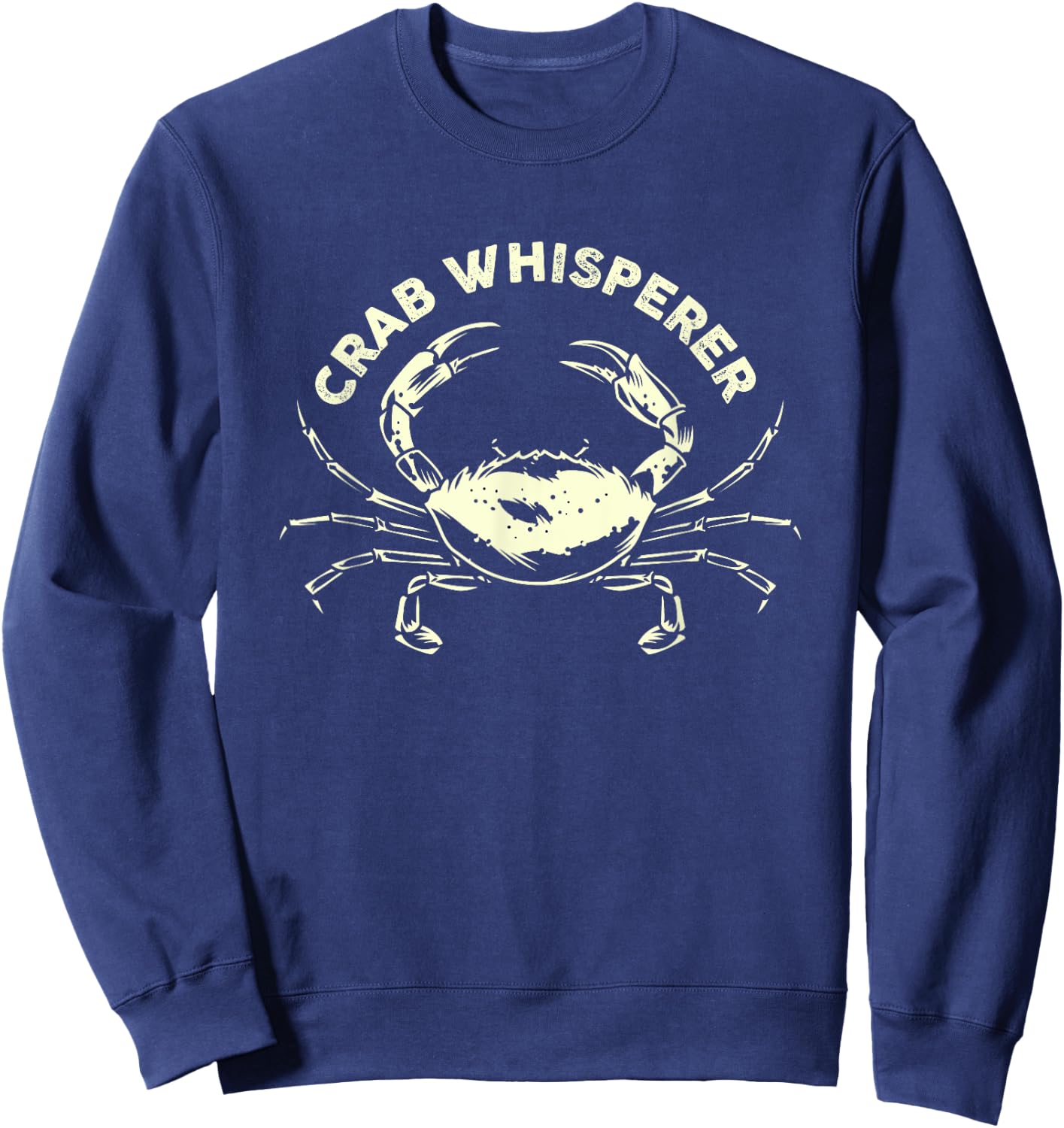 Hunter Crab Whisperer Crabbing Hunting Fishing Ocean Beach Men Women Sweatshirt - Sweatshirt | Navy