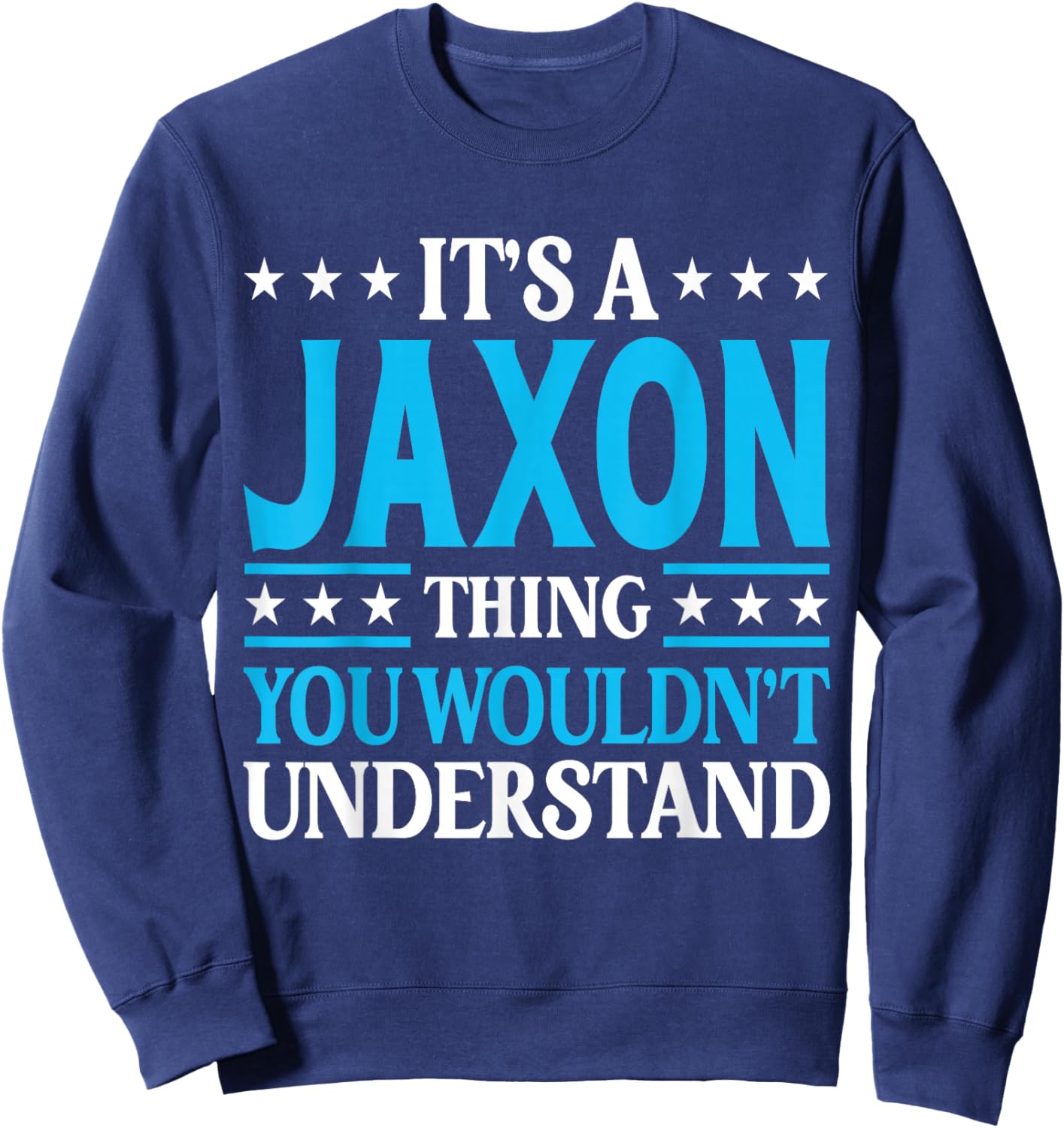 Jaxon Thing Wouldn't Understand Sweatshirt - Sweatshirt | Navy